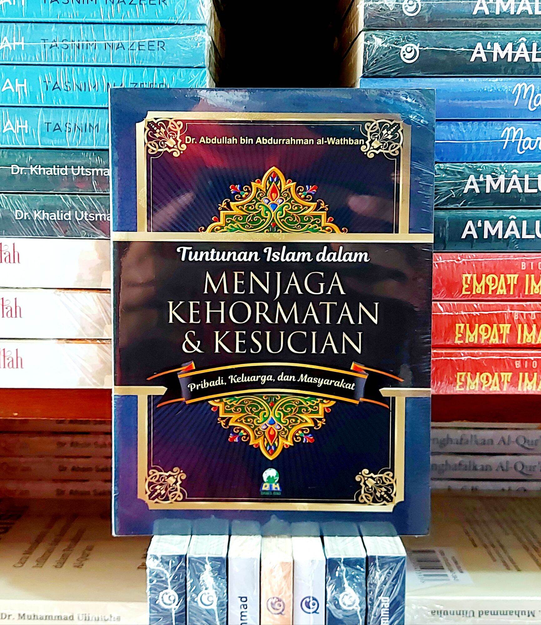 Buku Tuntunan Islam Dalam Menjaga Kehormatan Kesucian Pribadi