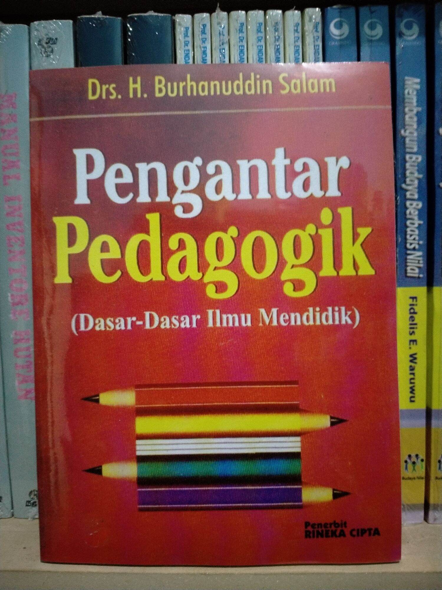 Pengantar Pedagogik Dasar Dasar Ilmu Mendidik Burhanuddin Salam