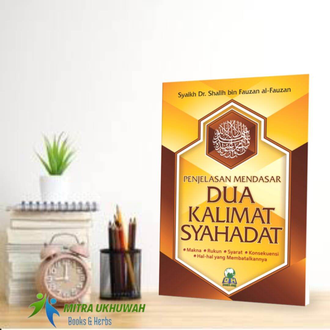 Buku Saku Penjelasan Mendasar Dua Kalimat Syahadat Darul Haq Lazada