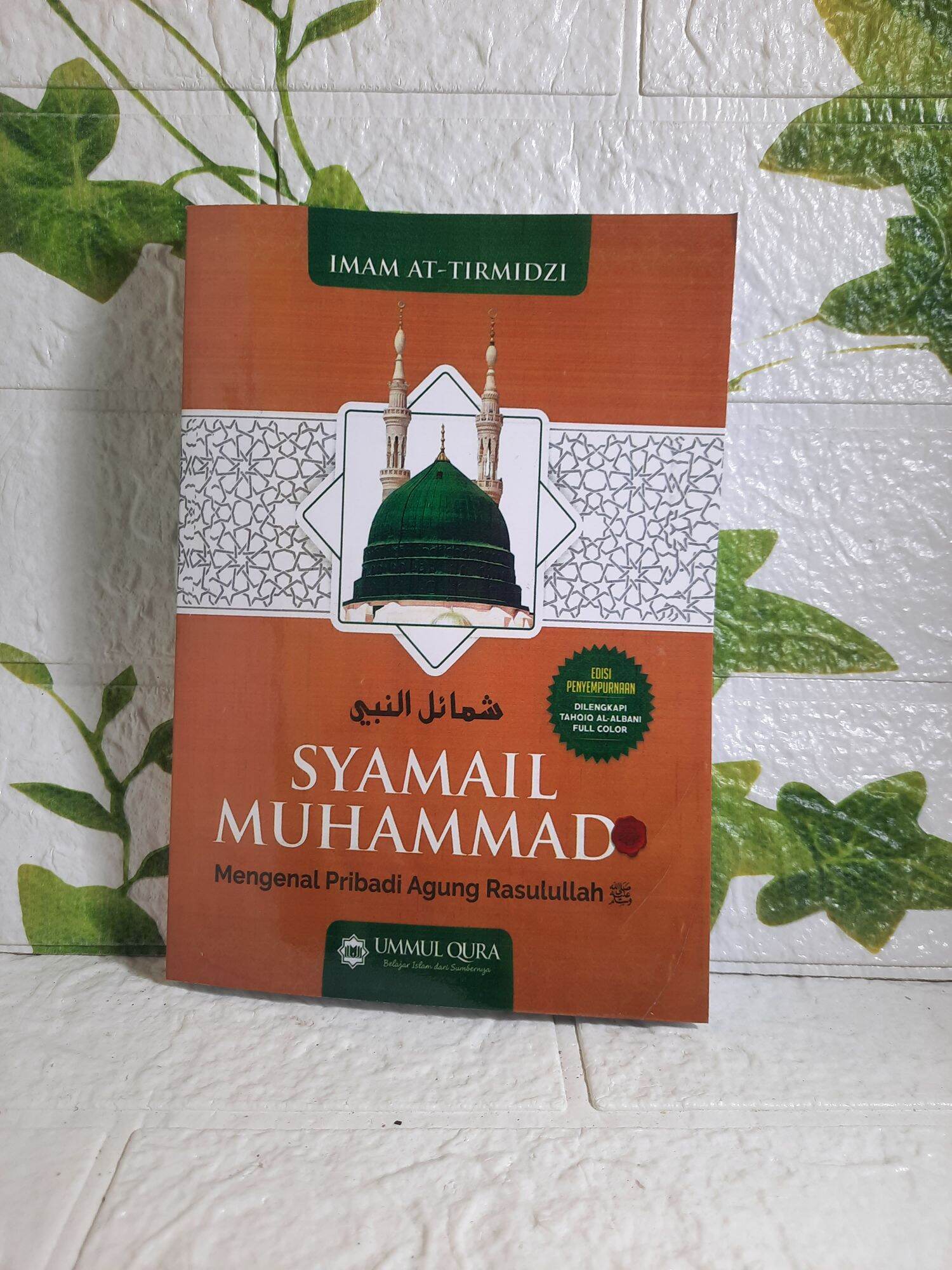 Buku Syamail Muhammad Mengenal Pribadi Agung Rasulullah Saw By Imam At