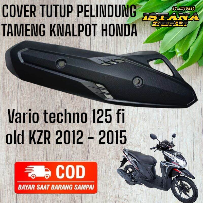 Cover Tutup Pelindung Knalpot Honda Vario Techno 125 Fi Old KZR