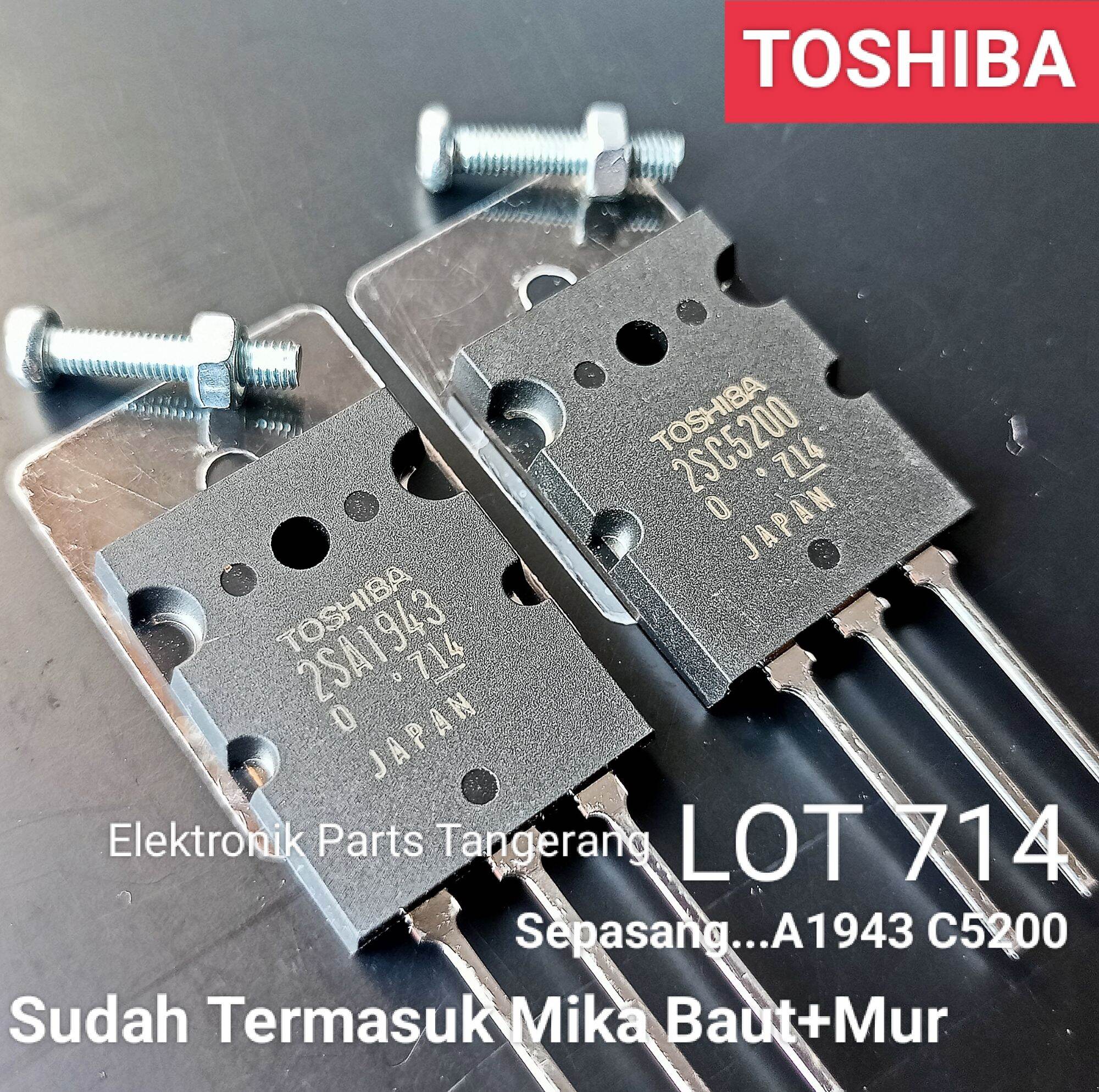 PLUS MIKA BAUT DAN MUR ORIGINAL TRANSISTOR TOSHIBA 2SA1943 2SC5200