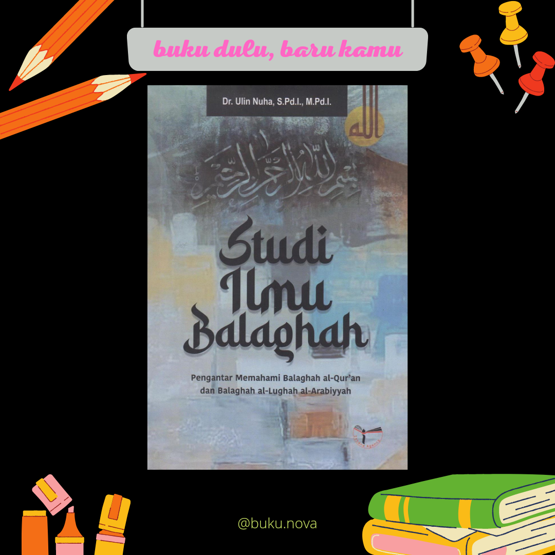 Ilmu Balaghoh dalam Meningkatkan Pemahaman Tafsir Al-Qur’an