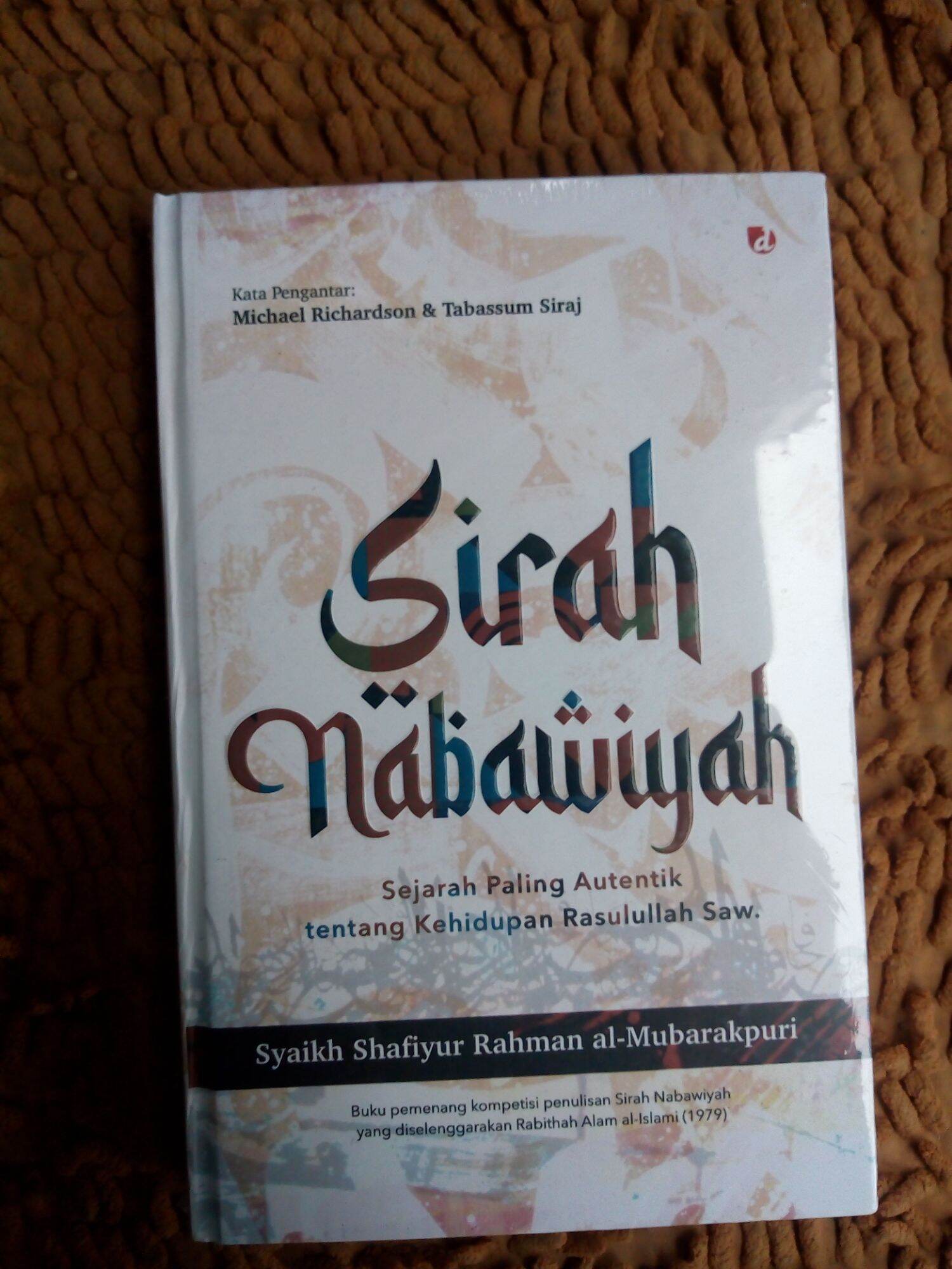 Buku Sirah Nabawiyah ; Sejarah Paling Autentik Tentang Kehidupan ...