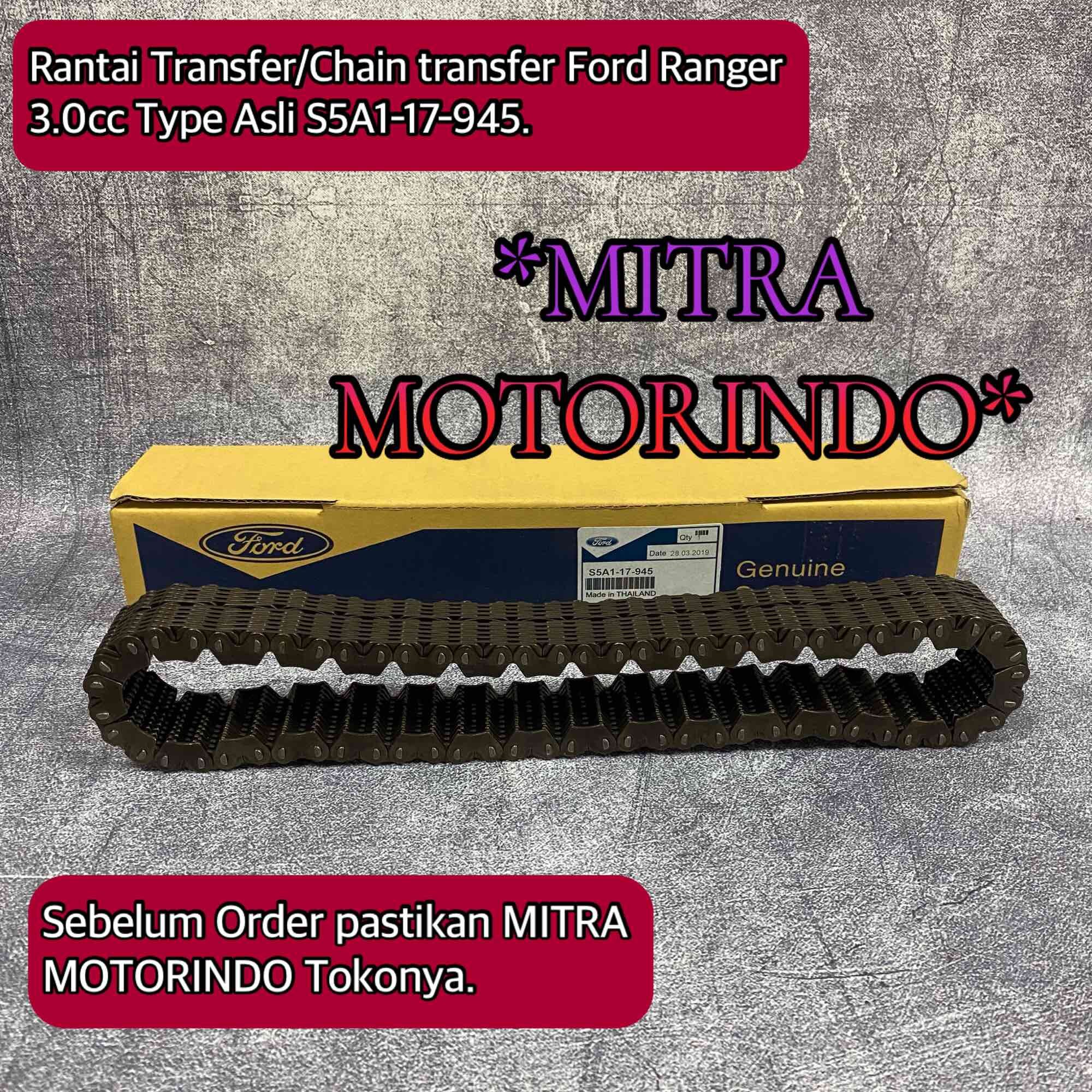 Rantai Transfer/Chain Trnasfer Ford Ranger 3.0cc Type Asli S5A1-17-945 Harga 1,325,000 rupiah*Gratis Ongkir