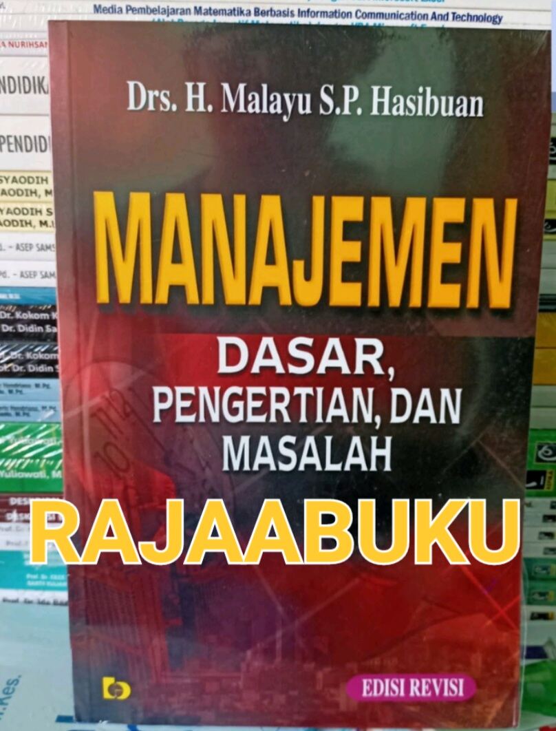 Manajemen Dasar Pengertian Dan Masalah EDISI REVISI By DRS.H.Malayu ...