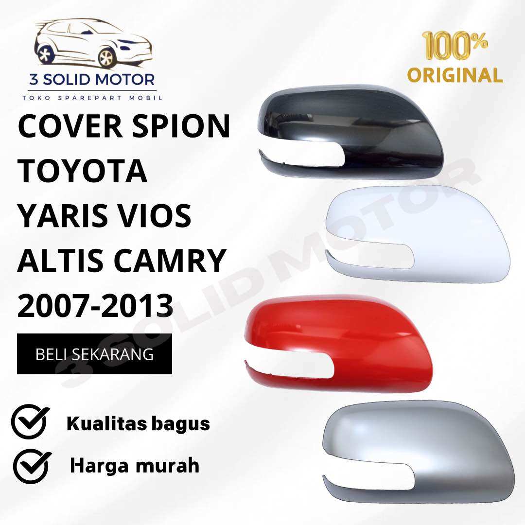COVER SPION TOYOTA YARIS VIOS ALTIS CAMRY 2007-2013 ORIGINAL Harga 85,000 rupiah*Gratis Ongkir