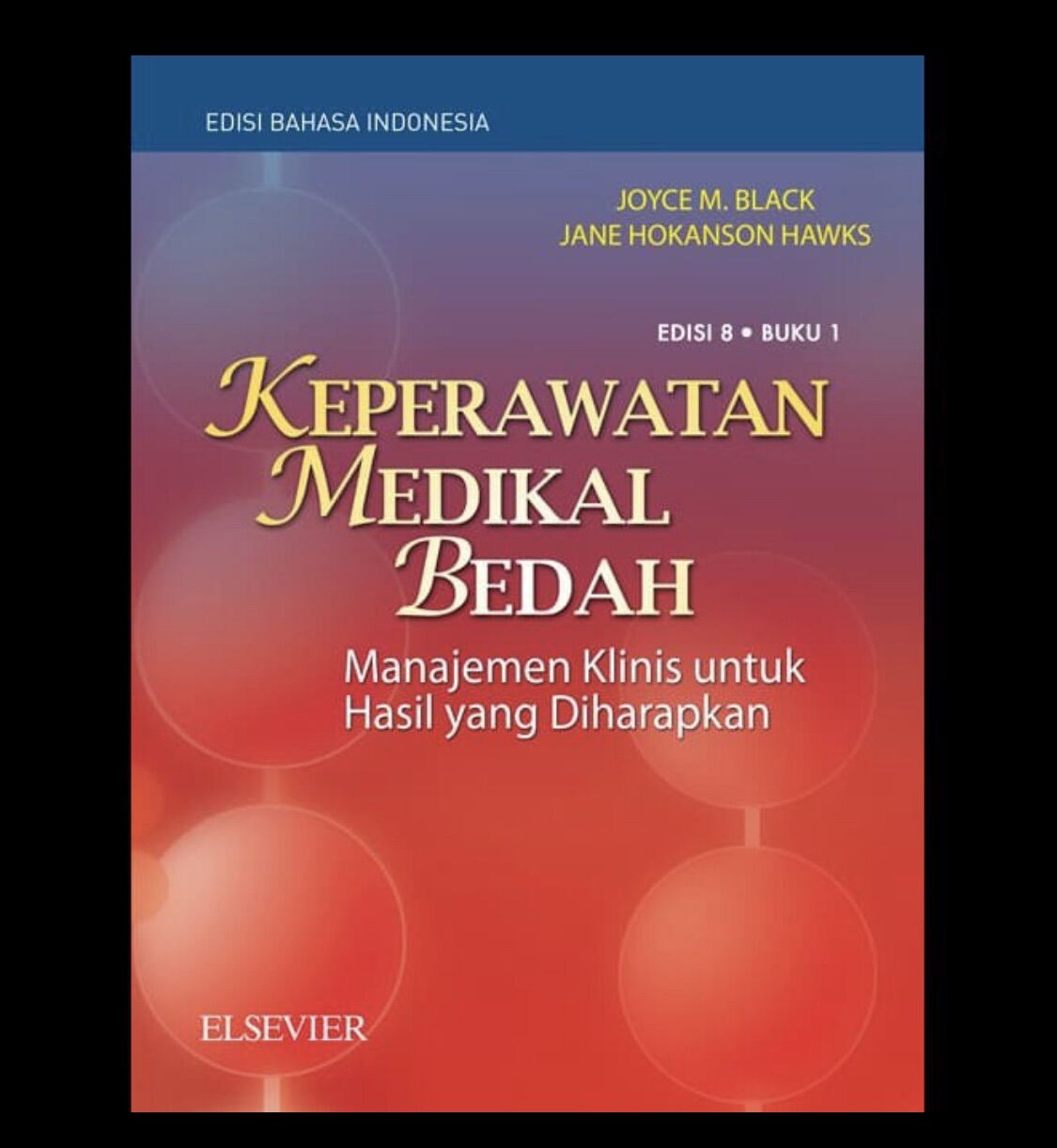 [ Original ] Keperawatan Medikal Bedah Edisi 8 Vol 1 3 Joyce M Black