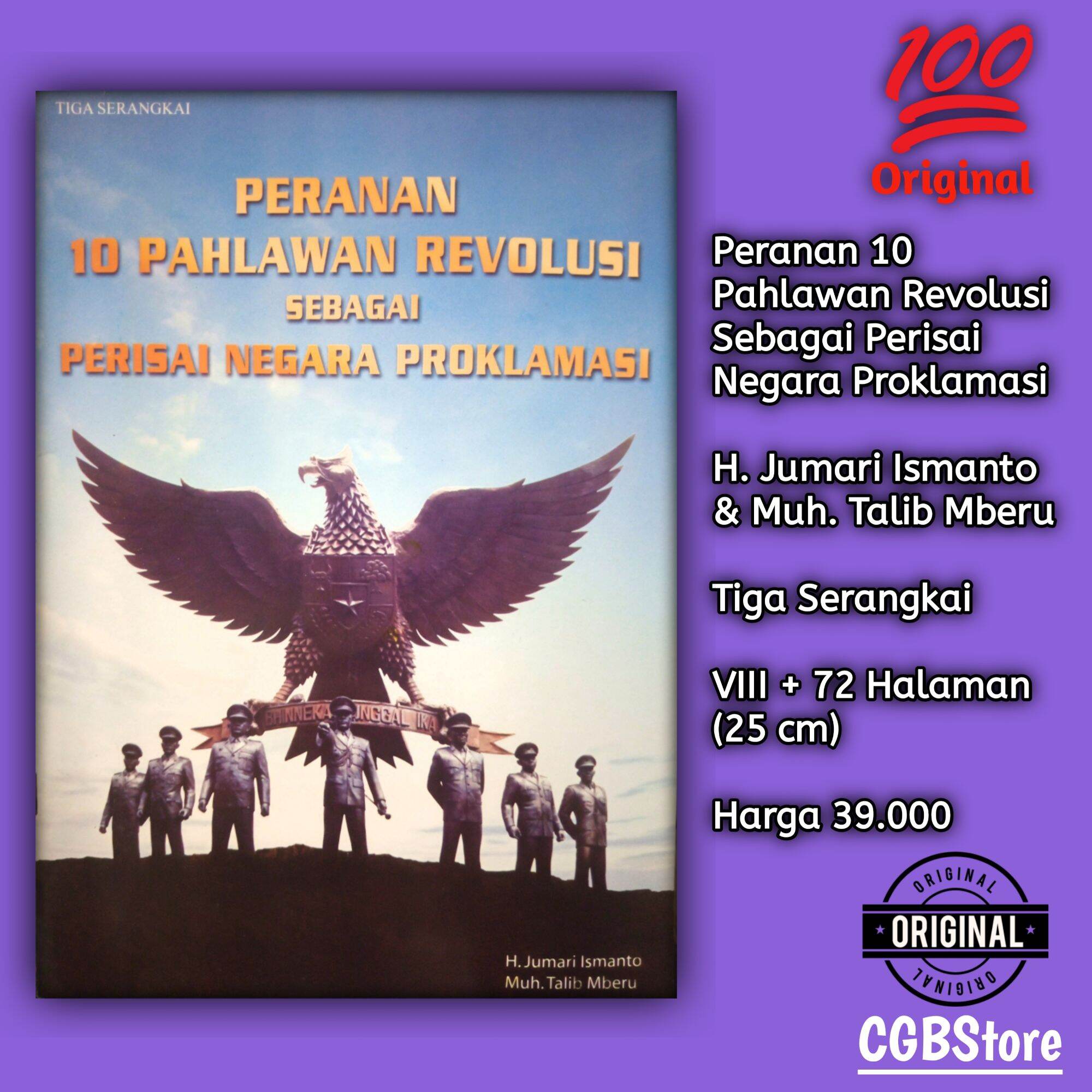 Peranan 10 Pahlawan Revolusi Sebagai Perisai Negara Proklamasi Lazada