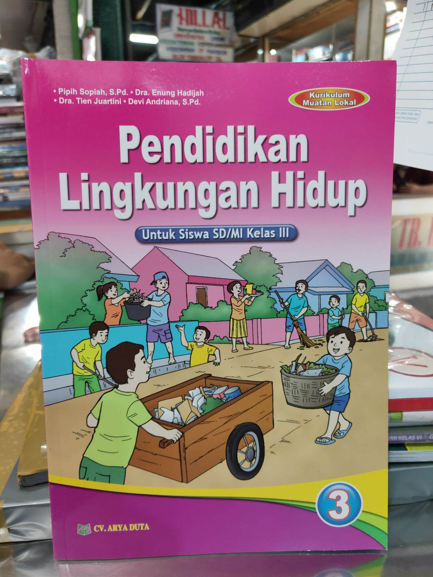 BUKU PLH KELAS 3 ARYA DUTA PENDIDIKAN LINGKUNGAN HIDUP UNTUK SD Kelas 3 ...