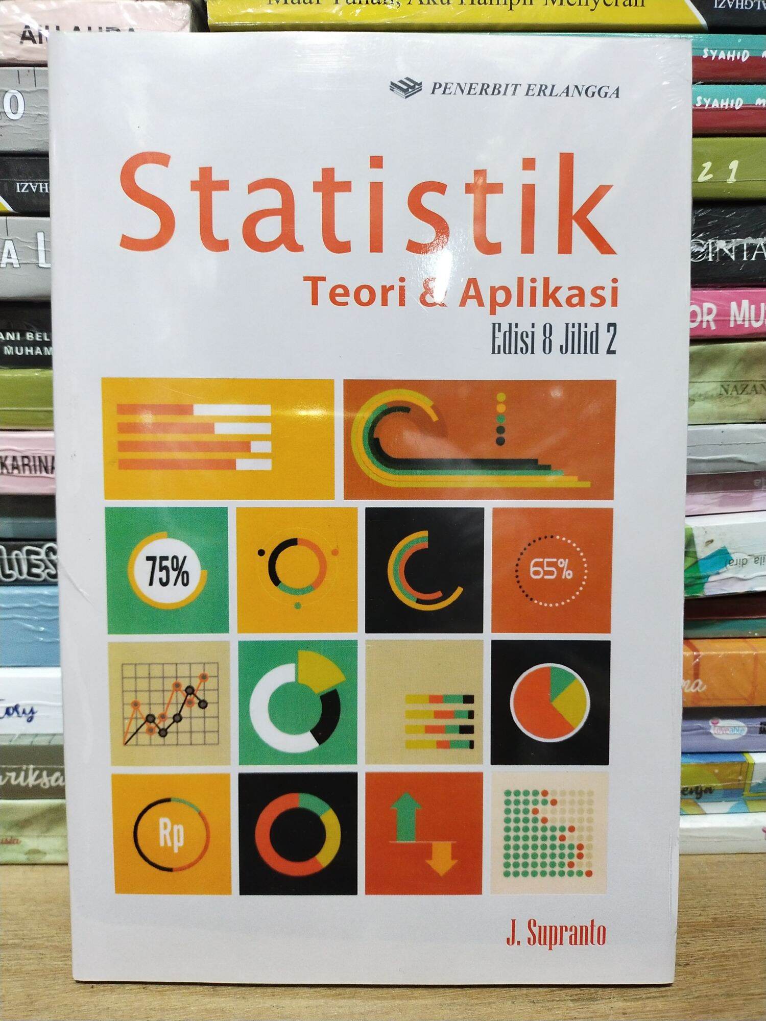 Buku STATISTIK Teori & Aplikasi Edisi 8 Jilid 2 J. Supranto | Lazada ...