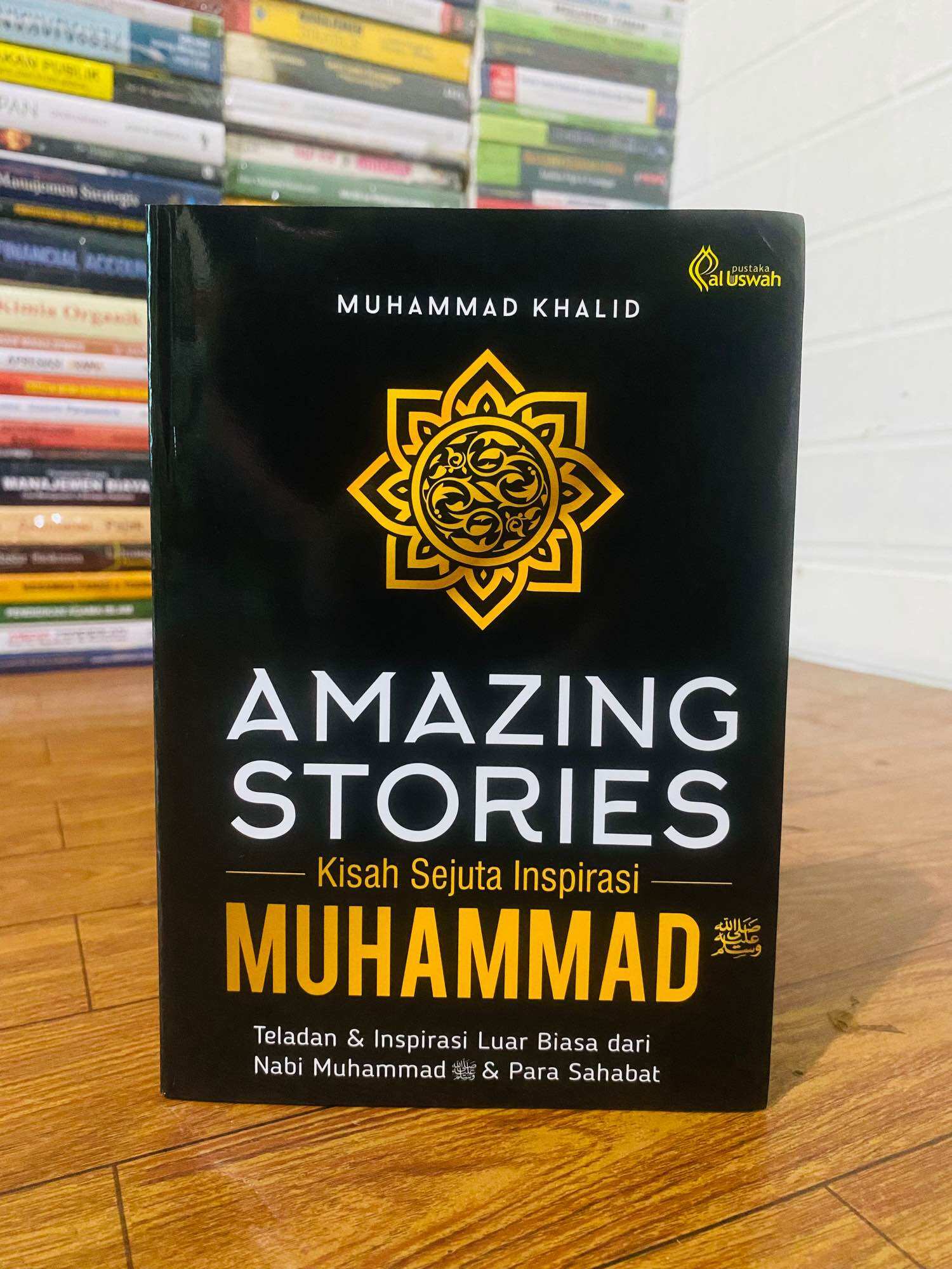 Amazing Stories Kisah Sejuta Inspirasi Nabi Muhammad Saw Lazada