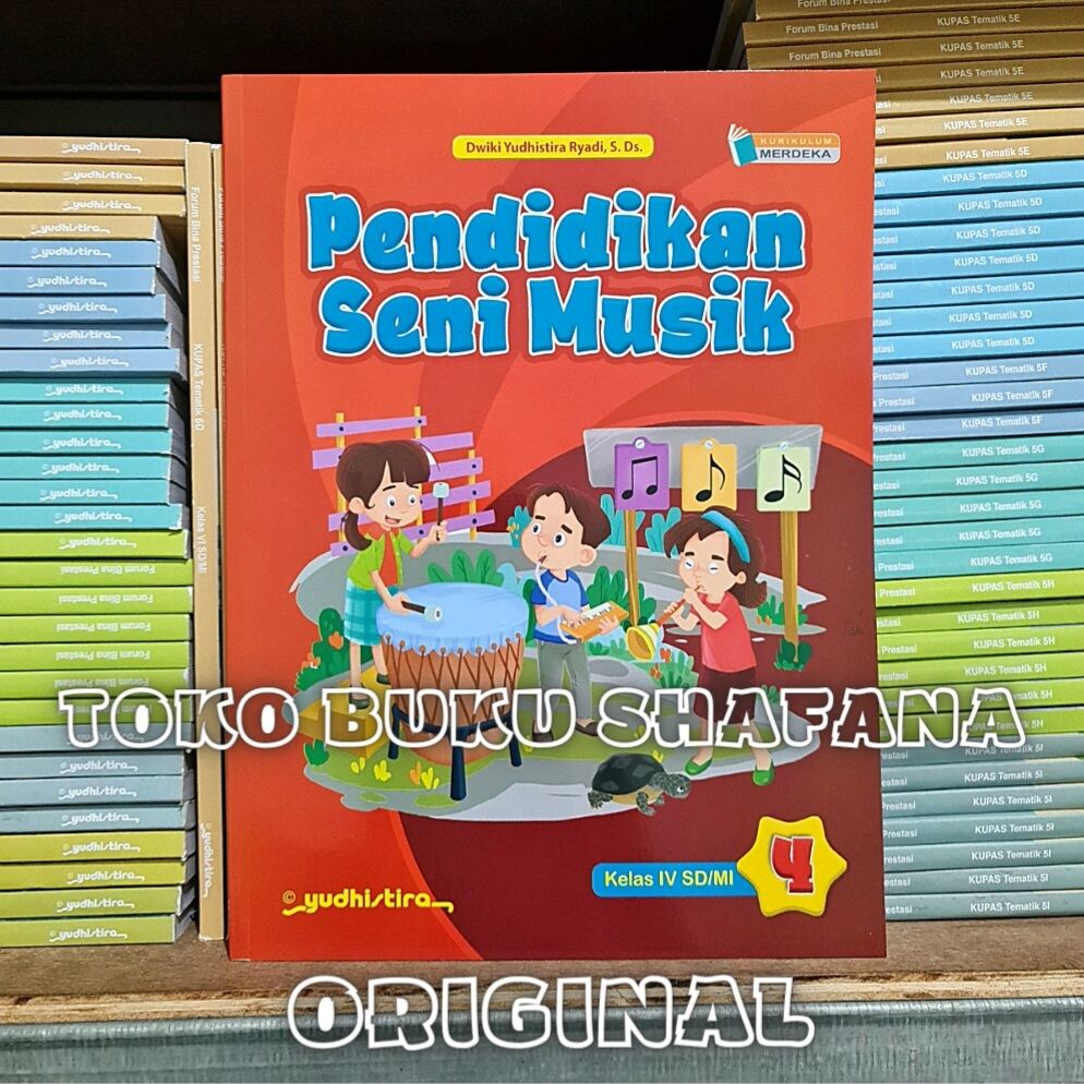 Buku Pendidikan Seni Musik Kelas 4 SD Yudhistira Kurikulum Merdeka ...