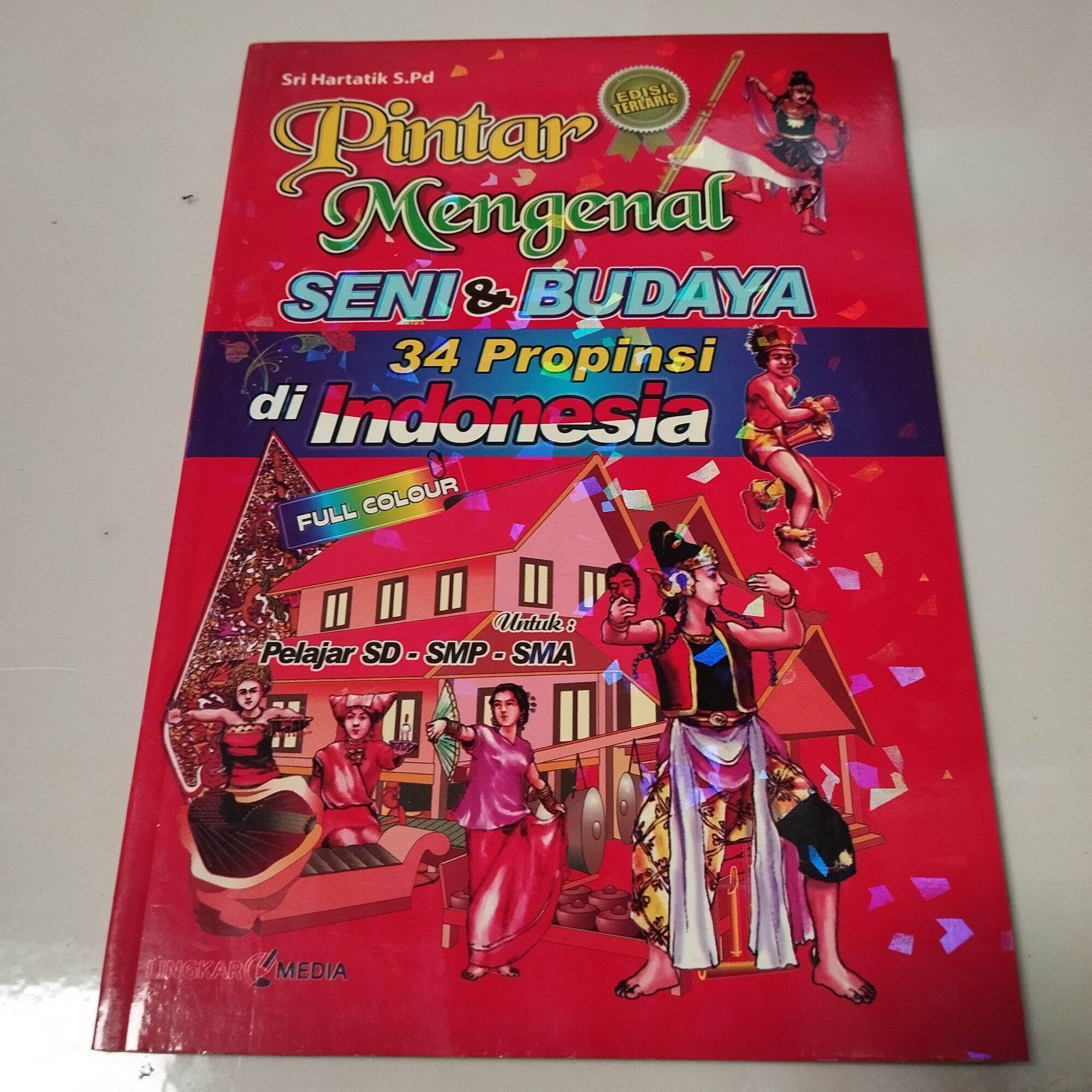 Buku Pintar Mengenal Seni Dan Budaya Indonesia Untuk SD SMP SMA ...