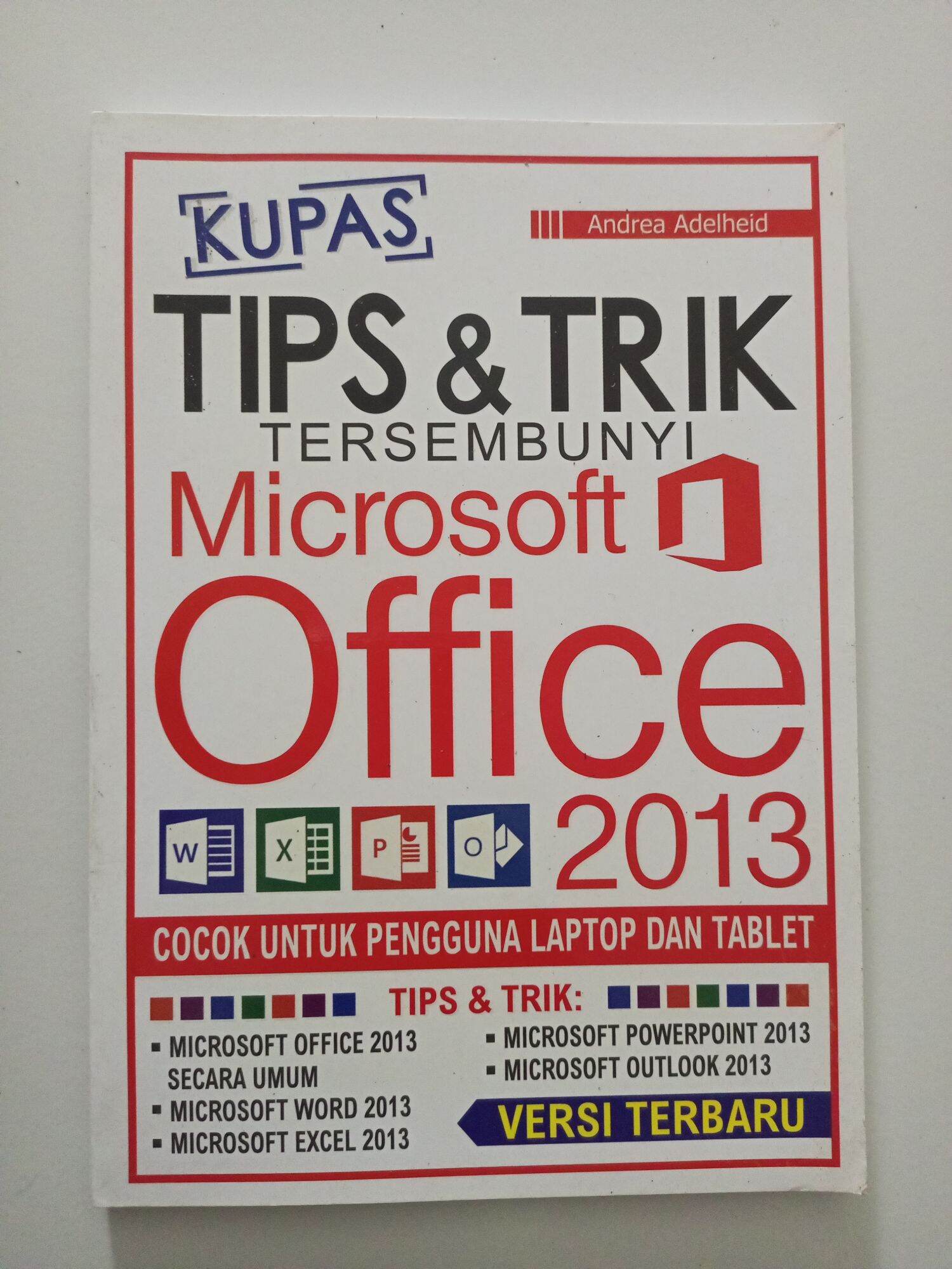 Buku kupas tips & trik tersembunyi Microsoft office 2103. Cocok untuk