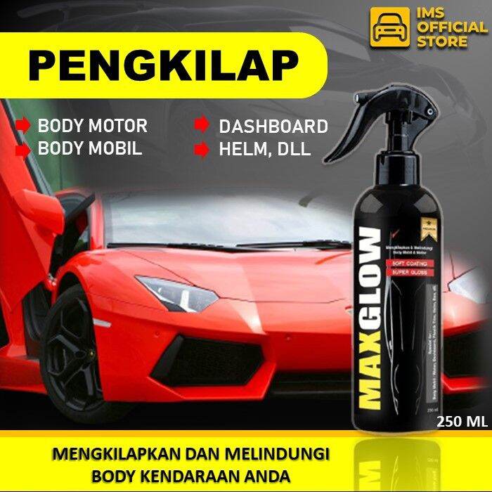 Max Glow Pengkilap Pelindung Body Motor /Mobil Harga 19,000 rupiah*Gratis Ongkir