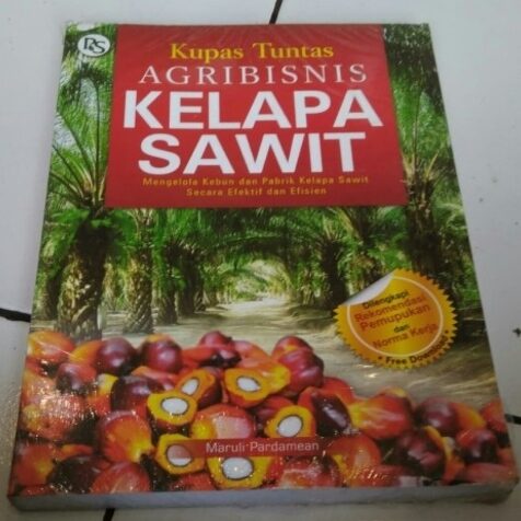 Buku Agribisnis Kelapa Sawit Mengelola Kebun Dan Pabrik Secara Efektif ...