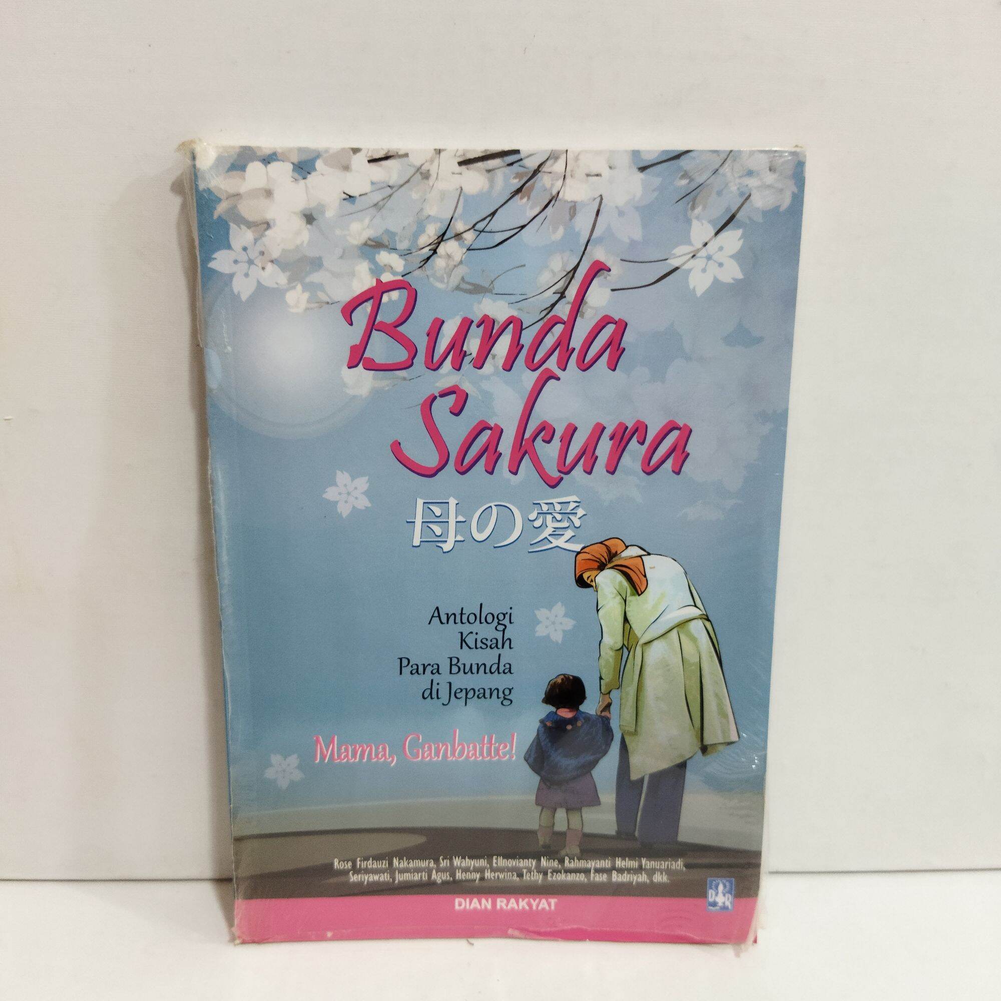 Novel Bunda Sakura Antologi Kisah Para Bunda Di Jepang | Lazada Indonesia