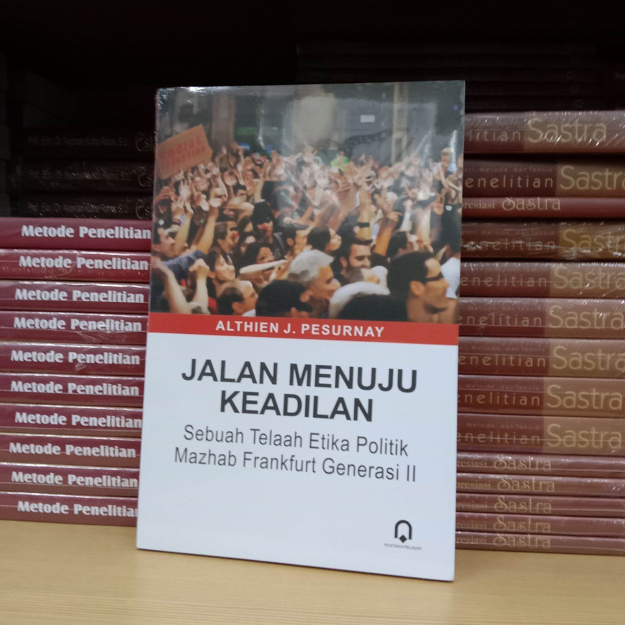 Buku Jalan Menuju Keadilan Sebuah Telaah Etika Politik Mazhab Frankfurt