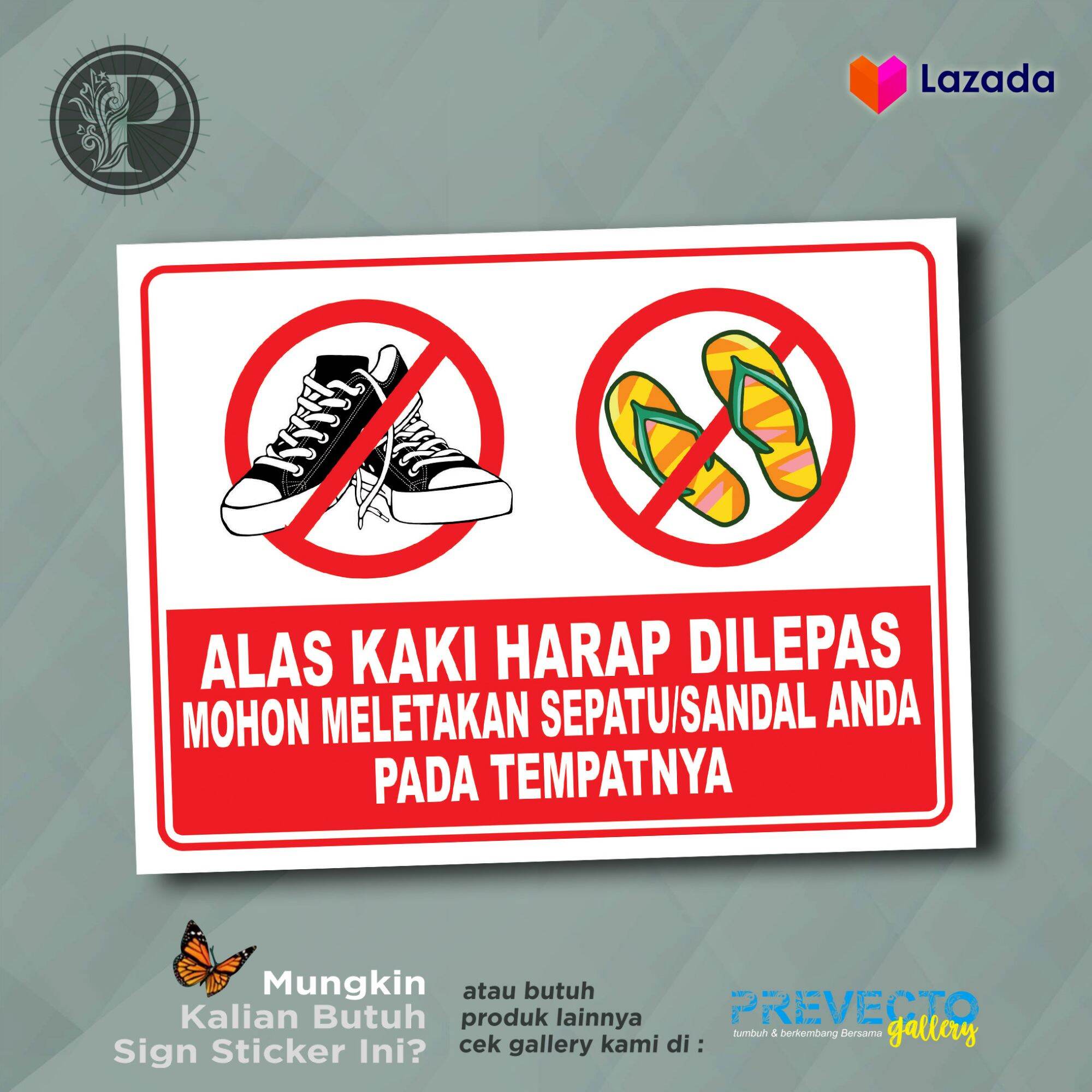 Sticker Safety Sign K3 Rambu Alas Kaki Harap Dilepas/Mohon Meletakan ...