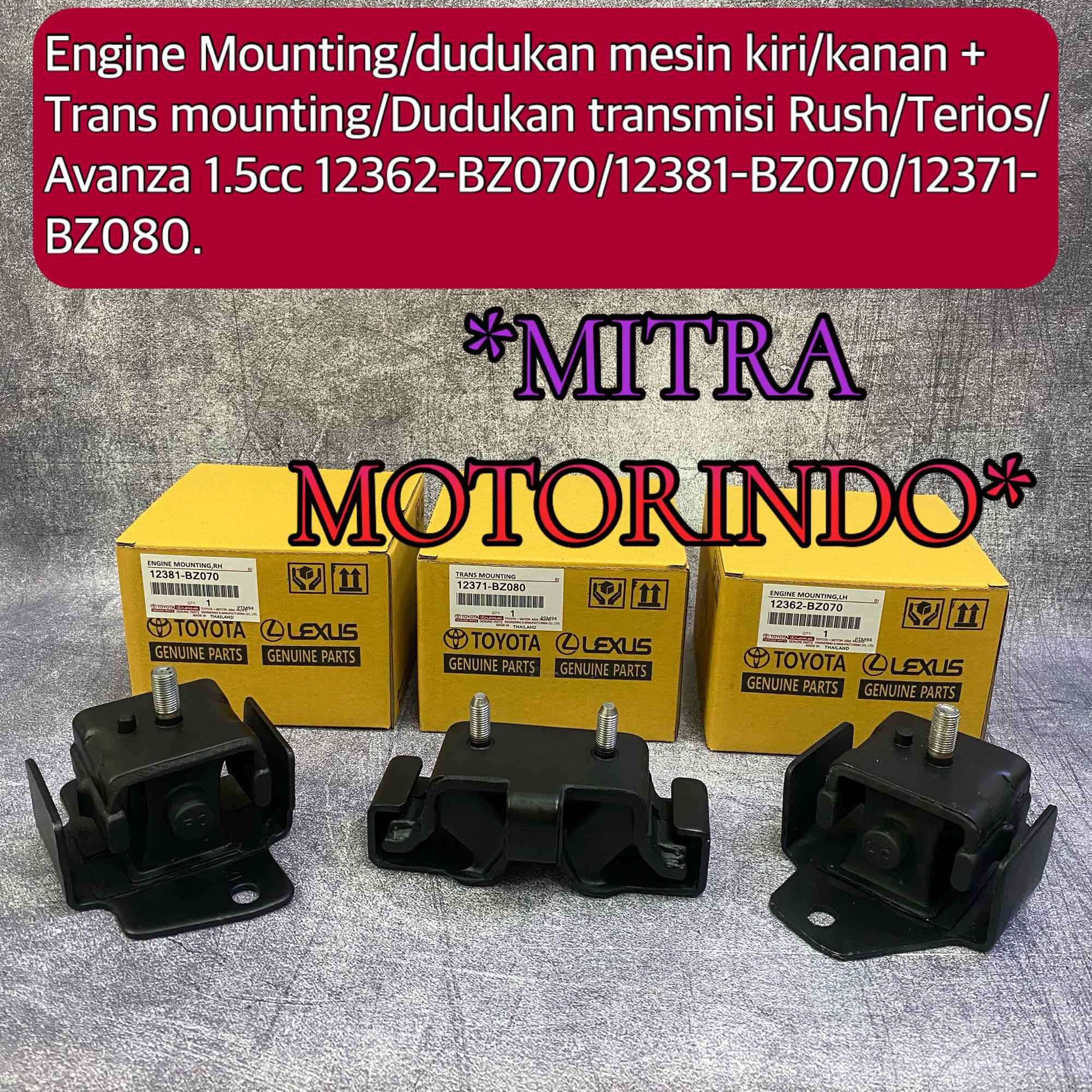Engine Mounting/Dudukan Mesin Kiri/Kanan+Trans Mounting/Dudukan Transmisi Rush/Terios/Avanza 1.5cc 12362-BZ070/12381-BZ070-12371-BZ080 Giá 375,000 Đồng*Miễn phí vận chuyển