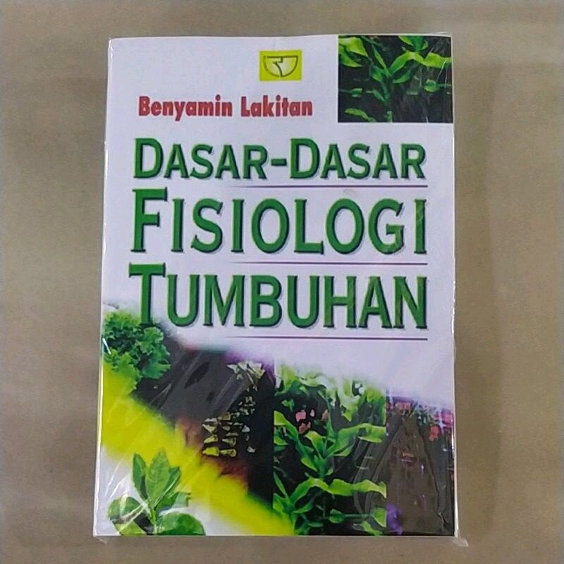 Dasar Dasar Fisiologi Tumbuhan By Benyamin Lakitan | Lazada Indonesia