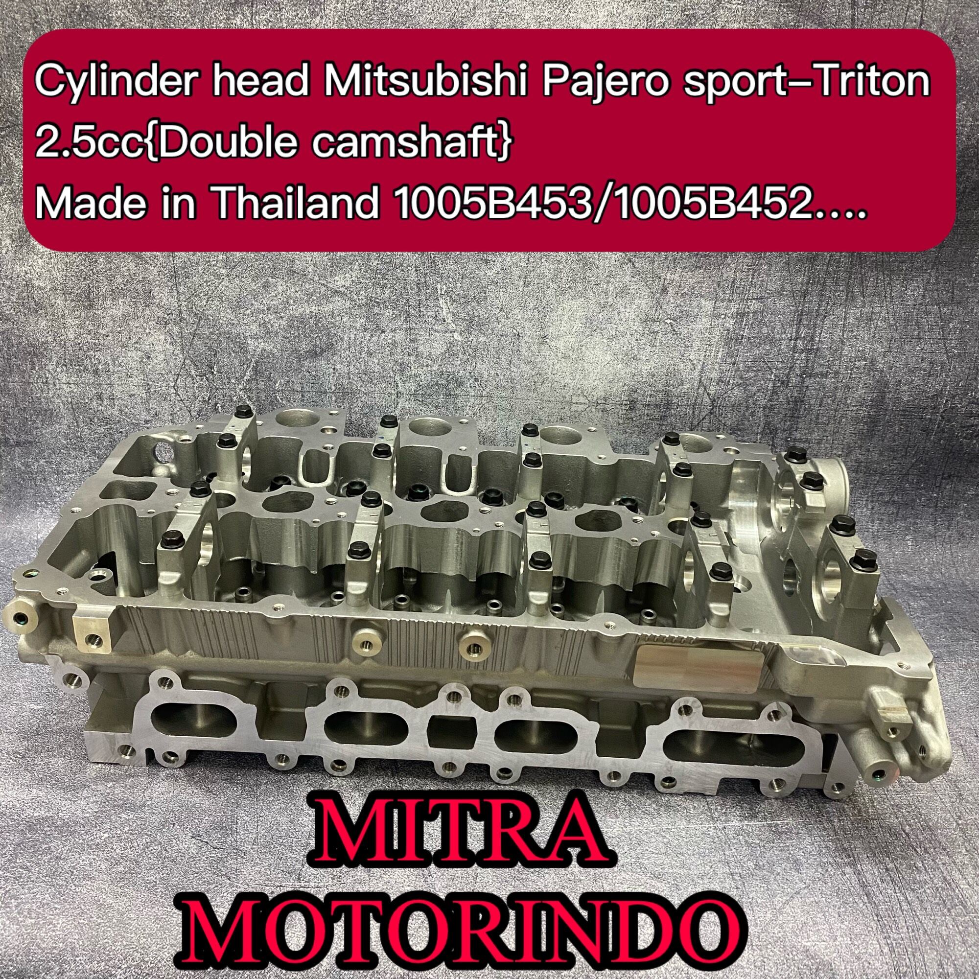 Cylinder head only Mitsubishi Pajero sport/Triton 2.5cc 4D56U 1005B453/1005B452 thailand Harga 8,750,000 Ringgit*Penghantaran Percuma