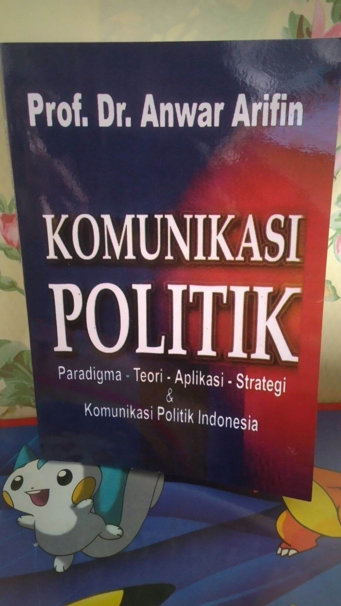 Komunikasi Politik Paradigma Teori Aplikasi Strategi & Komunikasi ...