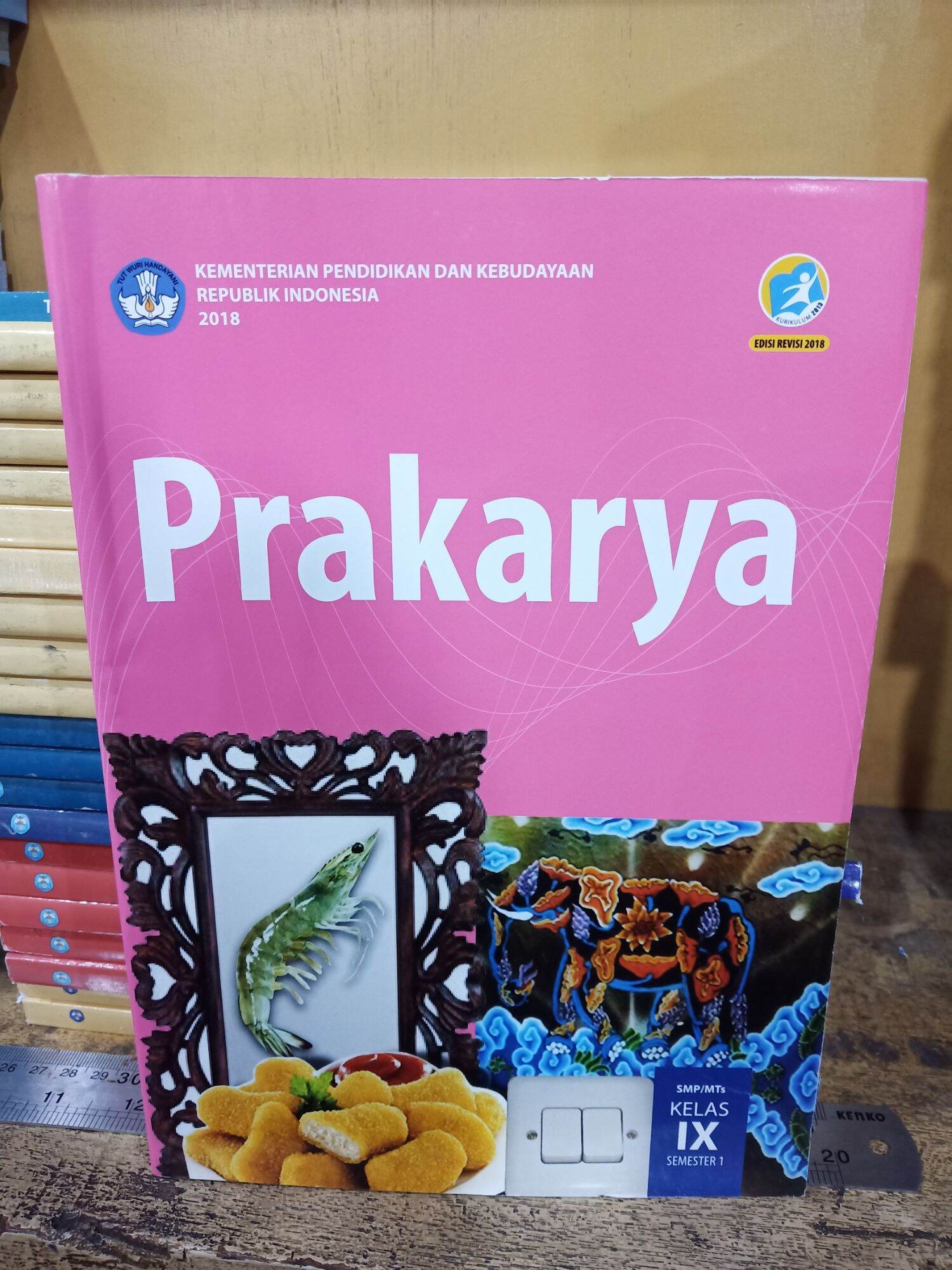 Buku Paket Prakarya Kelas 9 Smp Semester 1 Kurikulum 2013 Revisi 2018