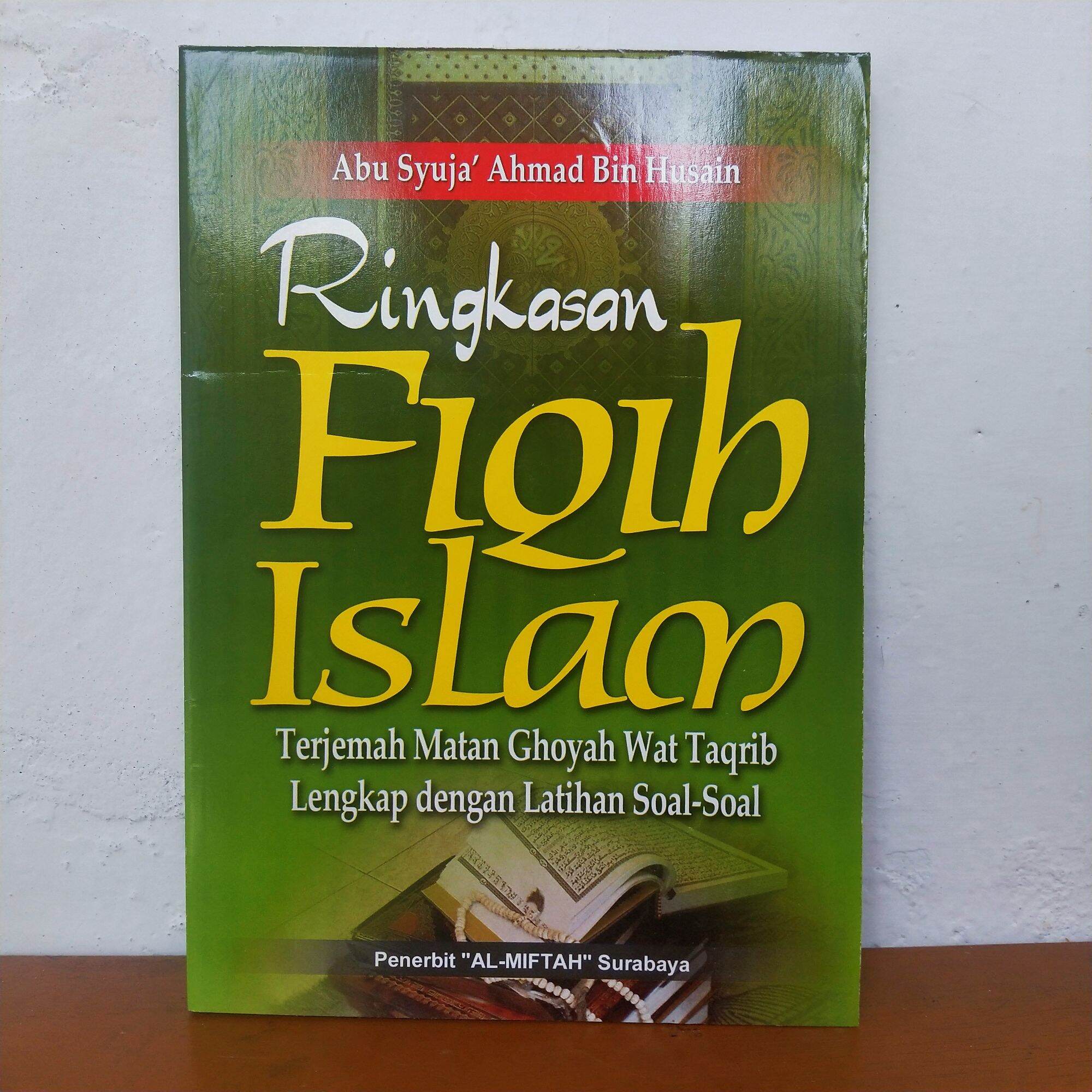 Ringkasan Fiqih Islam Ghoyah Wat Taqrib Terjemah Indonesia | Lazada ...