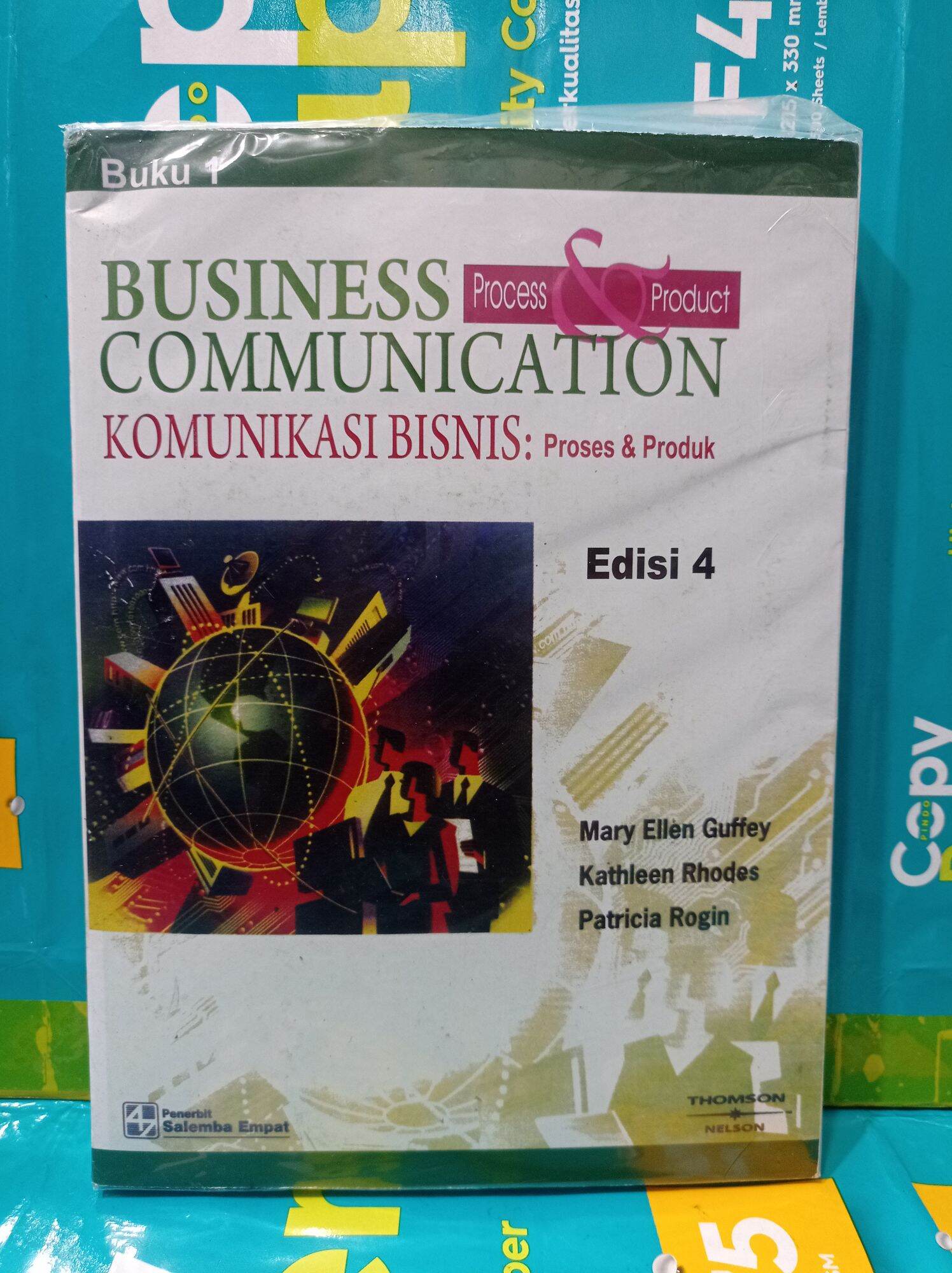 Buku. KOMUNIKASI BISNIS : Proses & Produk. Edisi 4. Buku 1.by. Mary ...