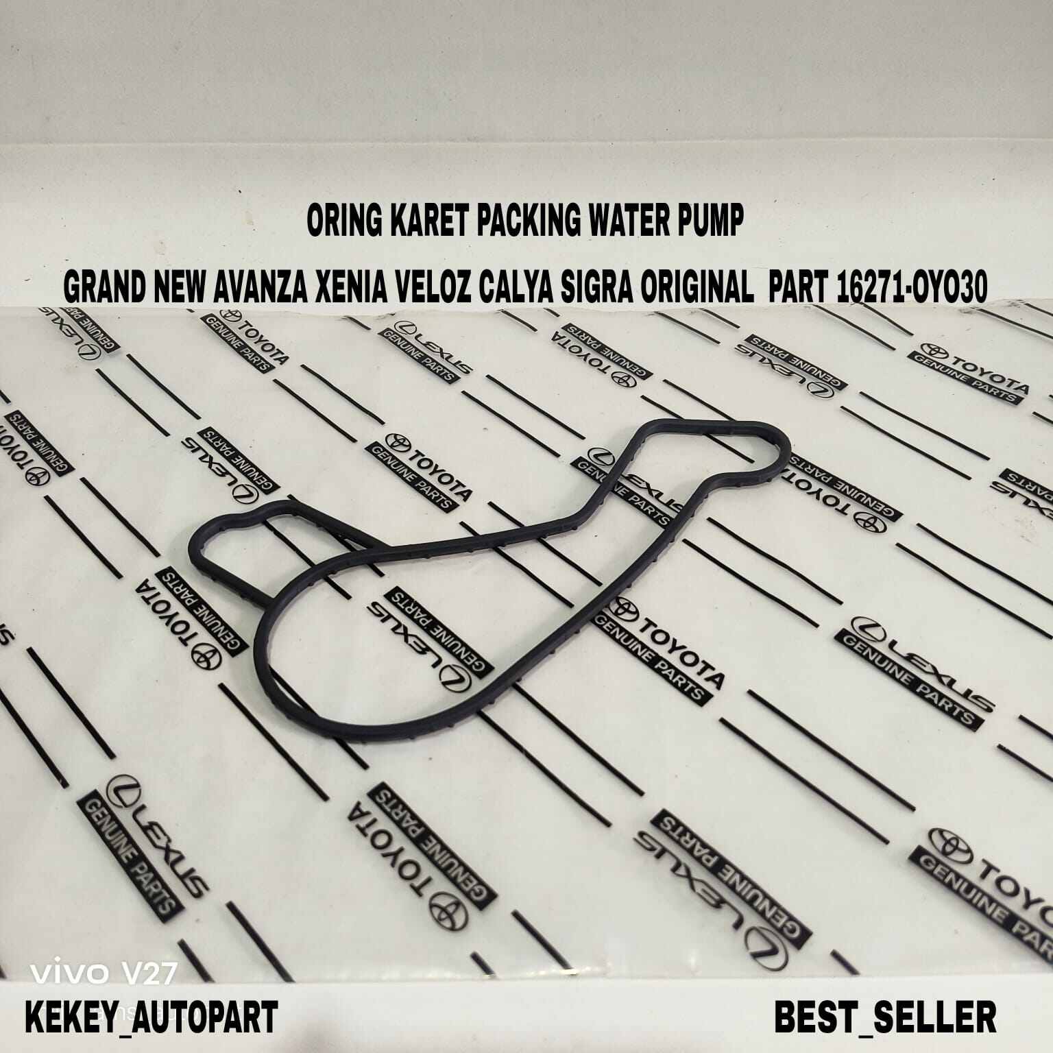 Oring Karet Packing Water Pump Grandnew Avanza Xenia Veloz Calya Sigra Part 16271-OYO30 Harga 30,000 rupiah*Gratis Ongkir