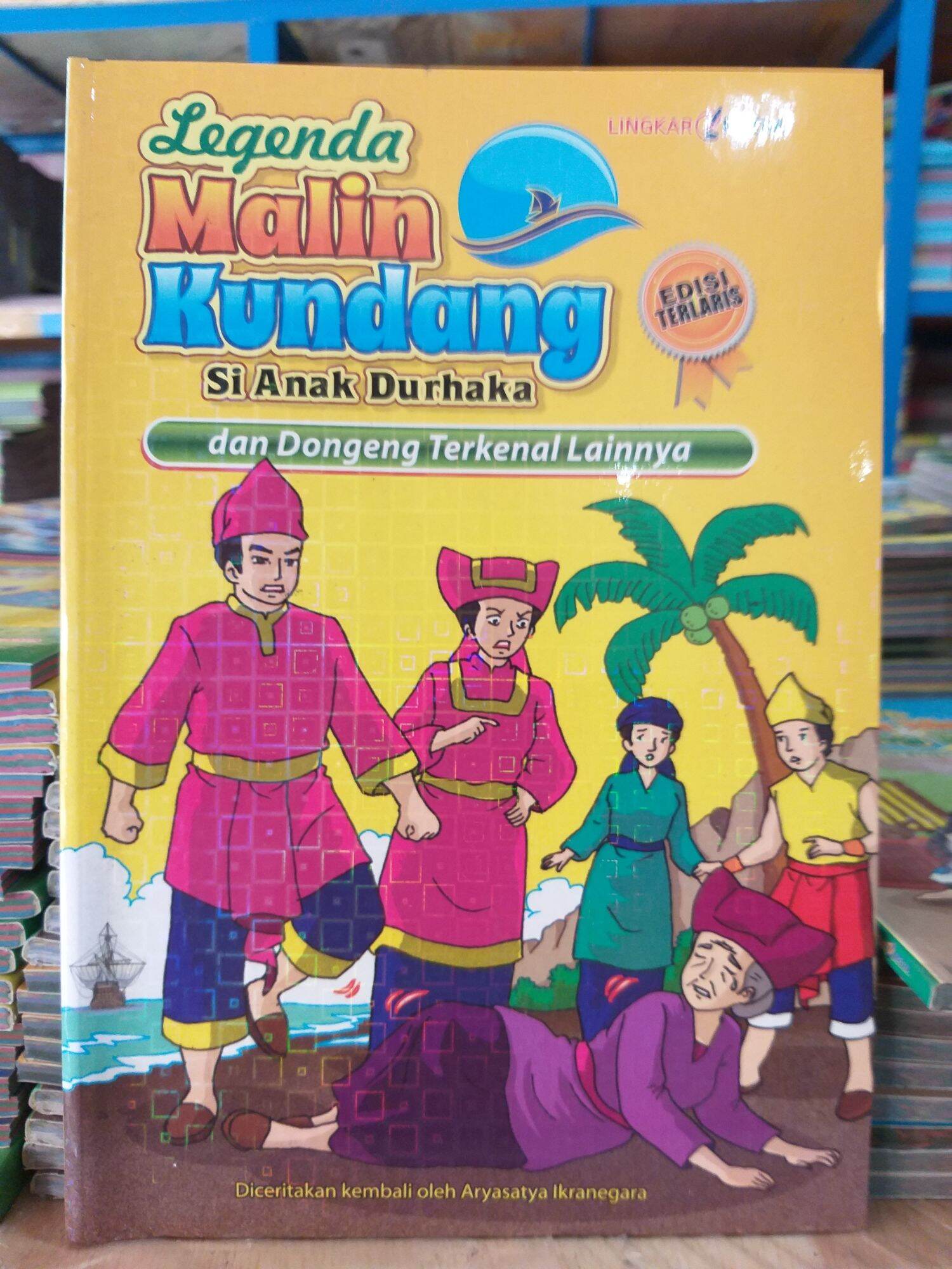 Dongeng Anak Malin Kundang Anak Durhaka dan Cerita Lainnya - LM