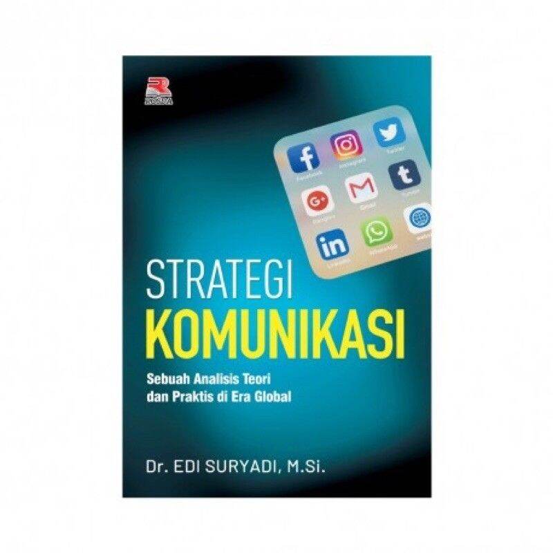 Buku Strategi Komunikasi Sebuah Analisis Teori Dan Praktis Di Era ...