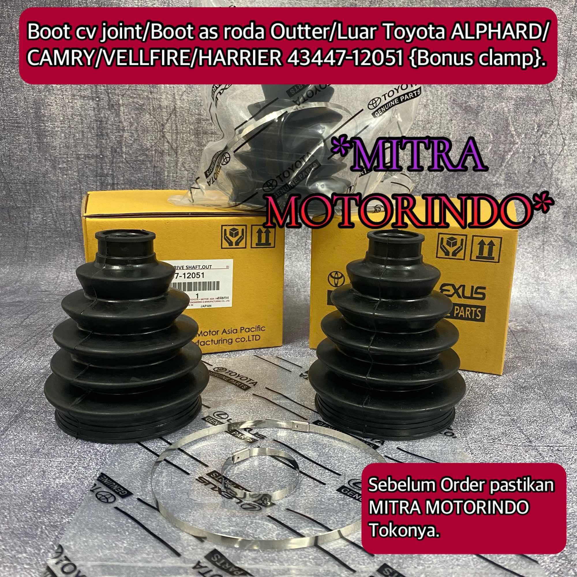 Boot Cv Joint/Boot As Roda Outter/Luar Toyota ALPHARD/CAMRY/VELLFIRE/HARRIER 43447-12051 Bonus Clamp Harga 52,000 rupiah*Gratis Ongkir