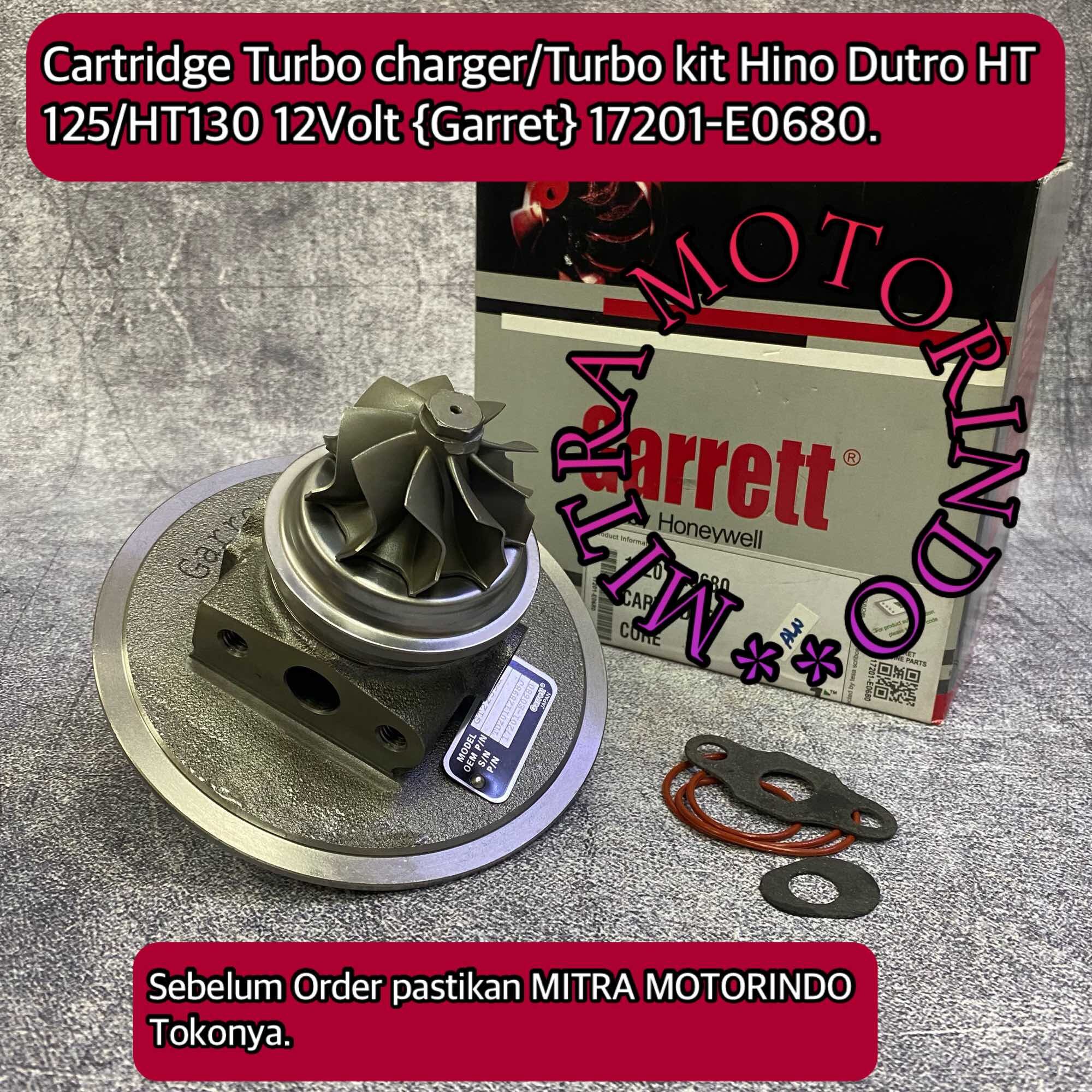 Cartridge Turbo Charger/Turbo Kit Hino Dutro HT125/HT130 12Volt Garret 17201-E0680 Harga 1,325,000 rupiah*Gratis Ongkir