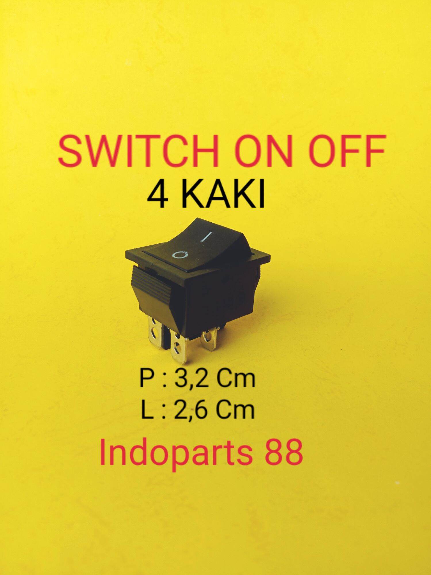 SWITCH ON OFF 4 PIN SAKLAR ON OFF 4 KAKI SWITCH BESAR 4 PIN SAKLAR 4 ...