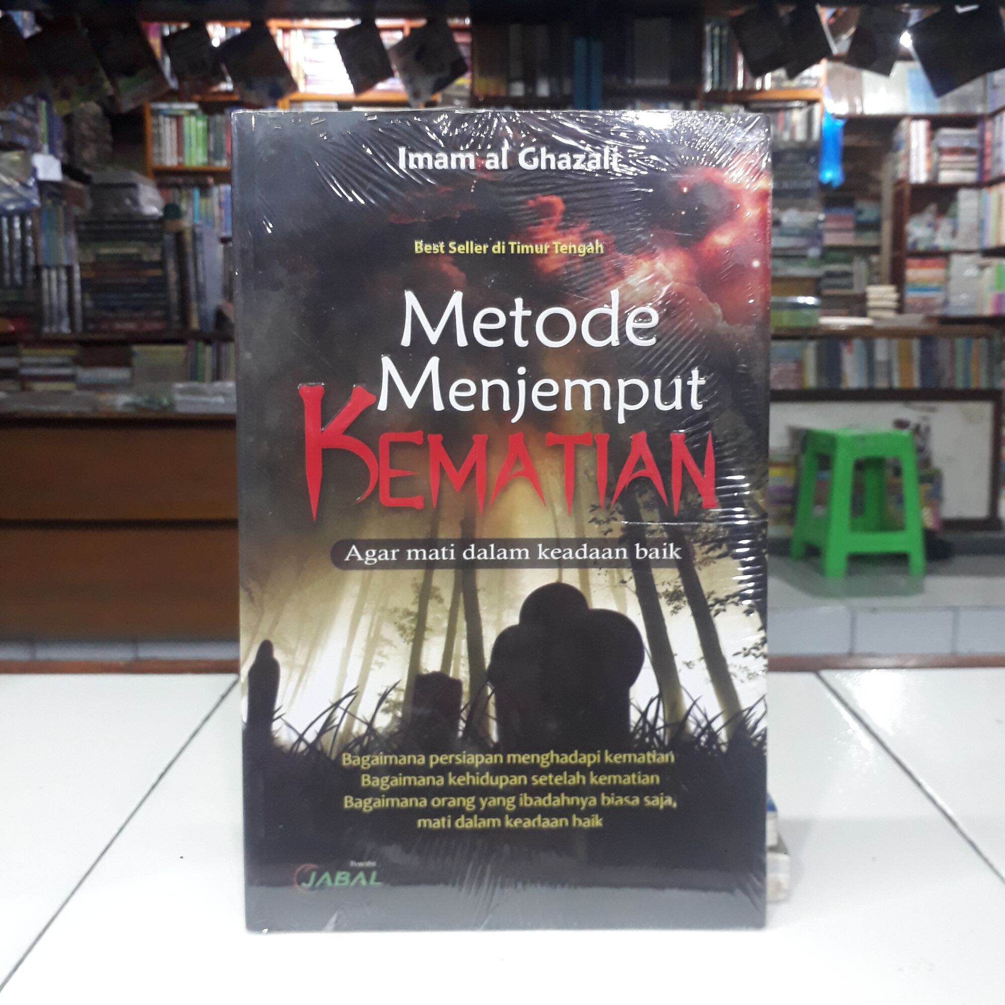 Jabal Buku Metode Menjemput Kematian : Agar Mati Dalam Keadaan Baik ...