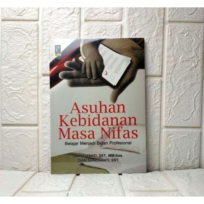 Buku Asuhan Kebidanan Masa Nifas Belajar Menjadi Bidan Profesional