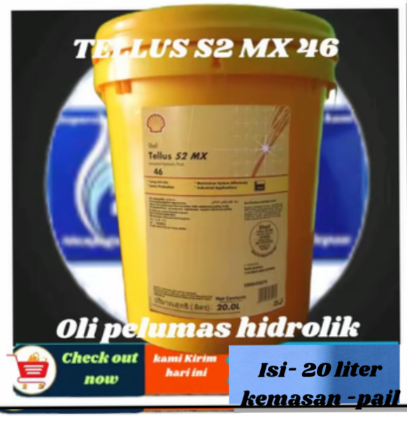 oli hidrolik Shell tellus S2 MX 46 isi -20liter kemasan pail Harga 1,050,000 rupiah*Gratis Ongkir