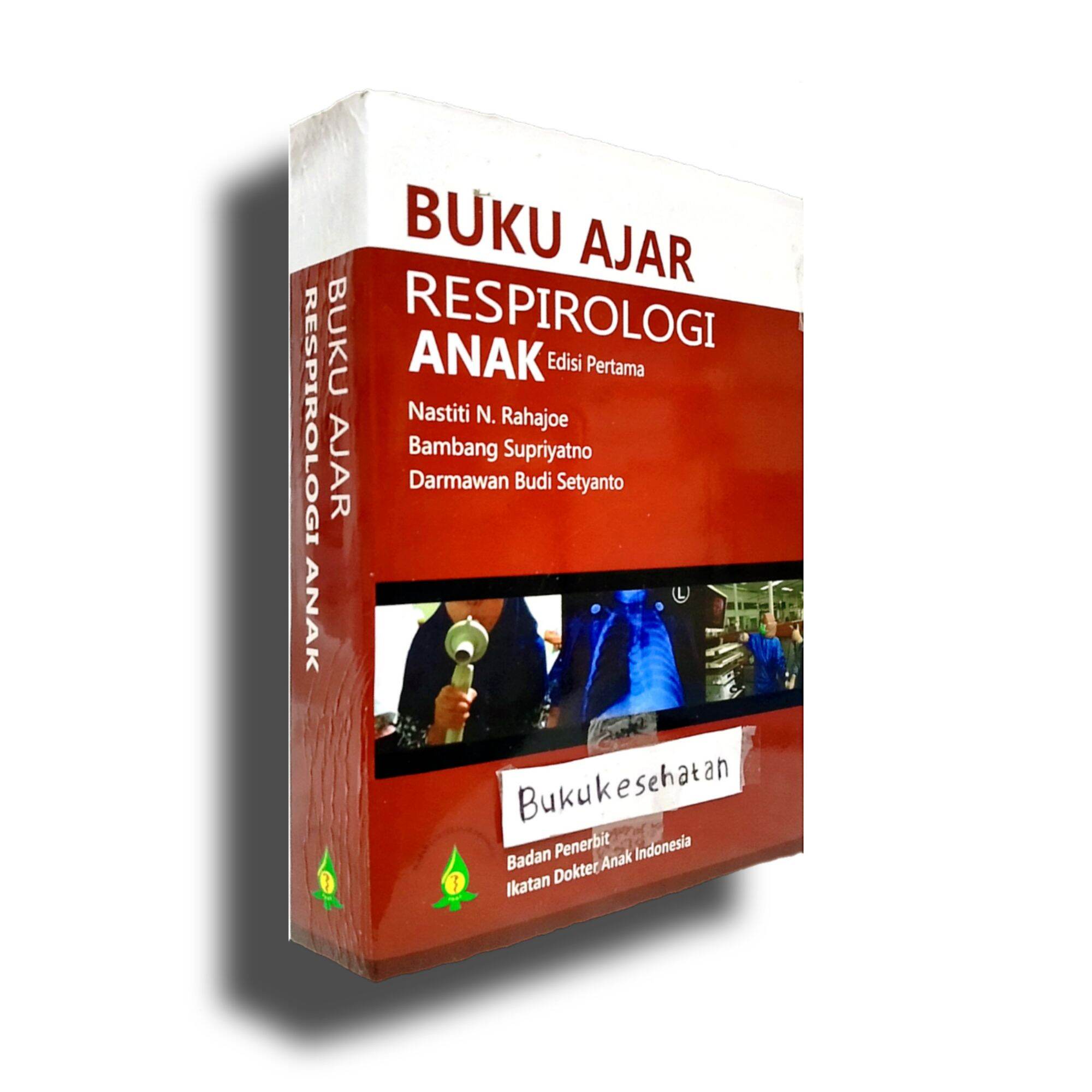 BUKU AJAR RESPIROLOGI ANAK IDAI, EDISI PERTAMA | Lazada Indonesia