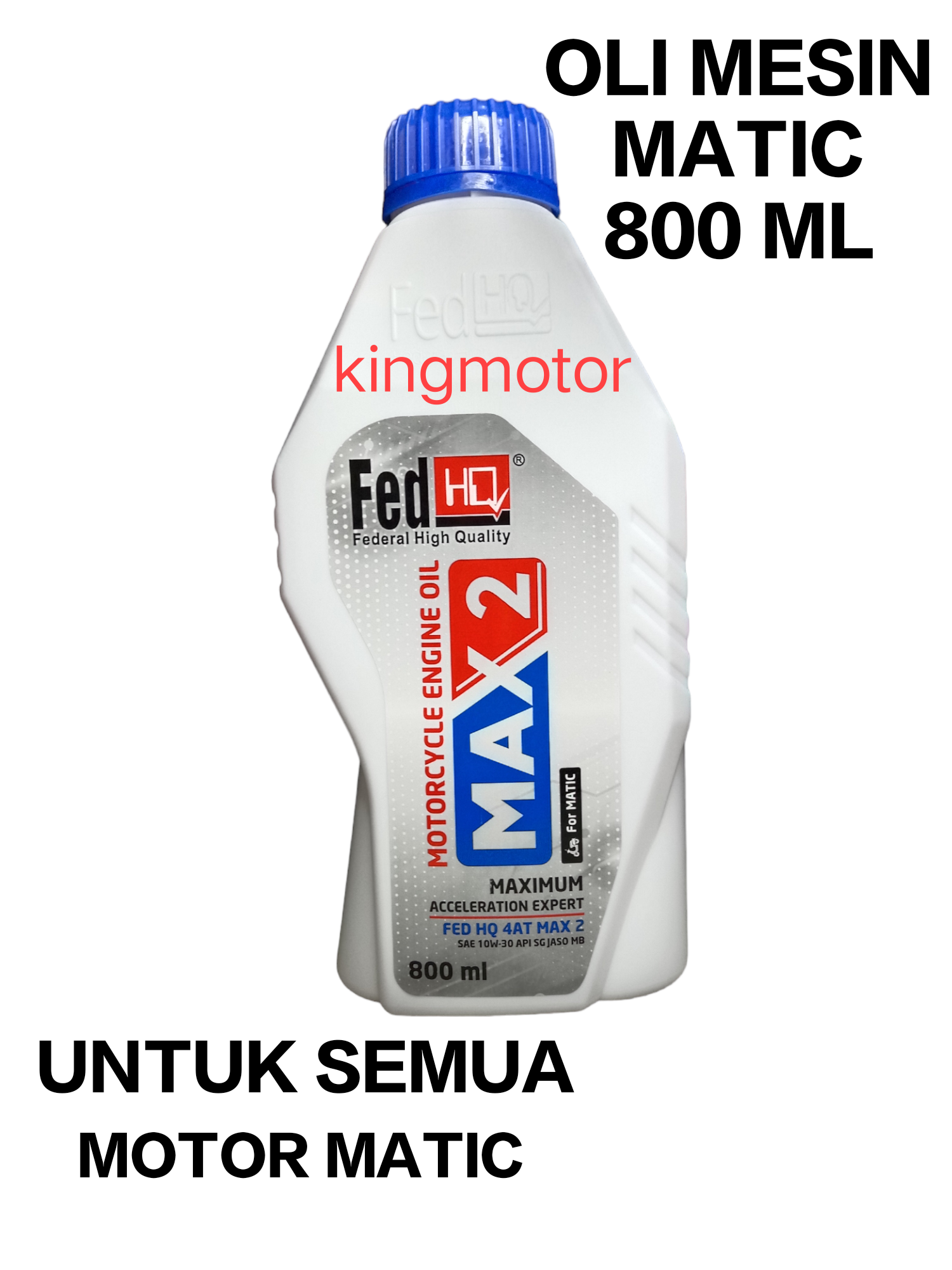 OLI MESIN MOTOR OLI FEDERAL HQ MAX 2 MATIC 800 ML KUALITAS PERFORMA SUPER TERBAIK SNI