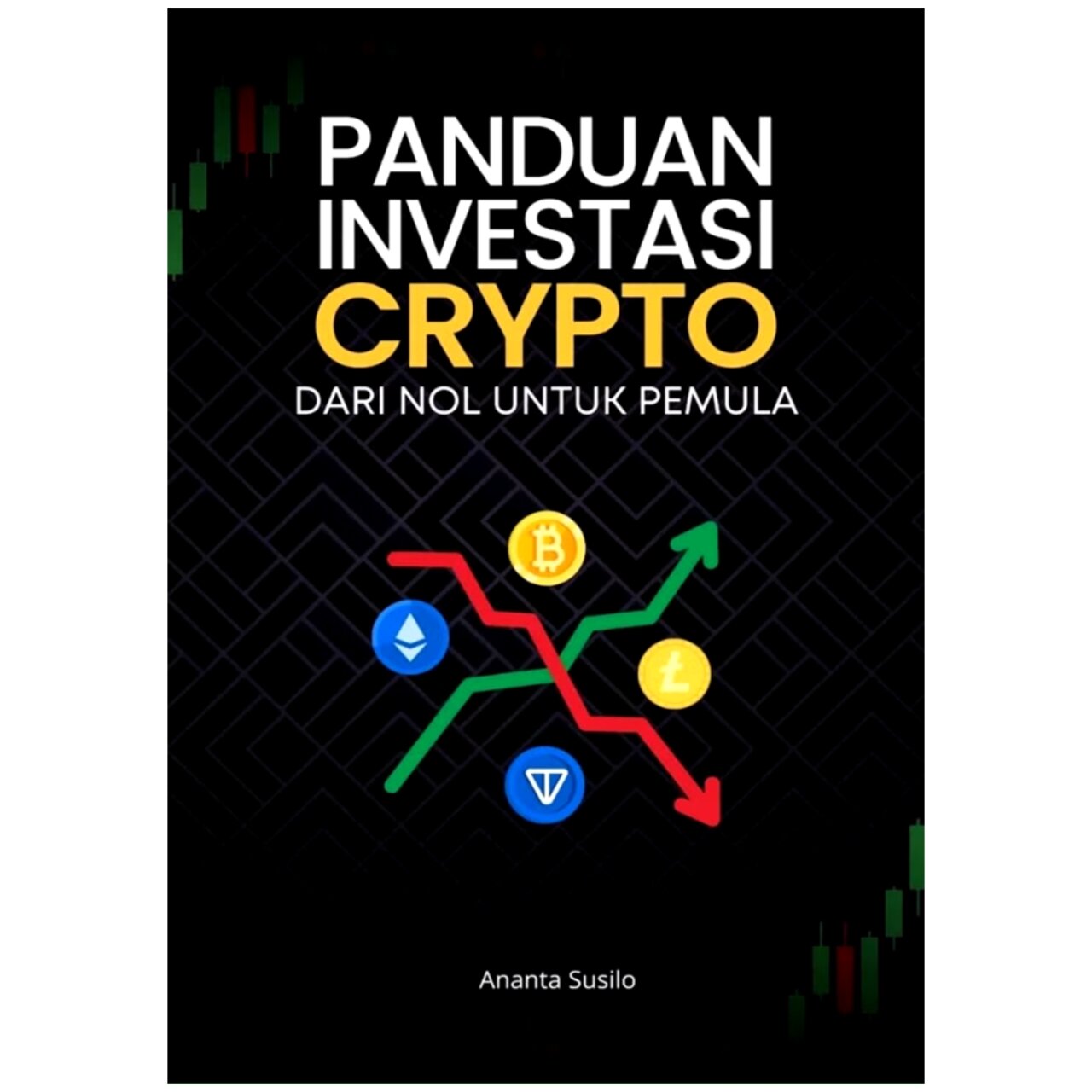 TRADING CRYPTO UNTUK PEMULA - PANDUAN INVESTASI CRYPTO DARI NOL UNTUK PEMULA  : A SUSILO | Lazada Indonesia