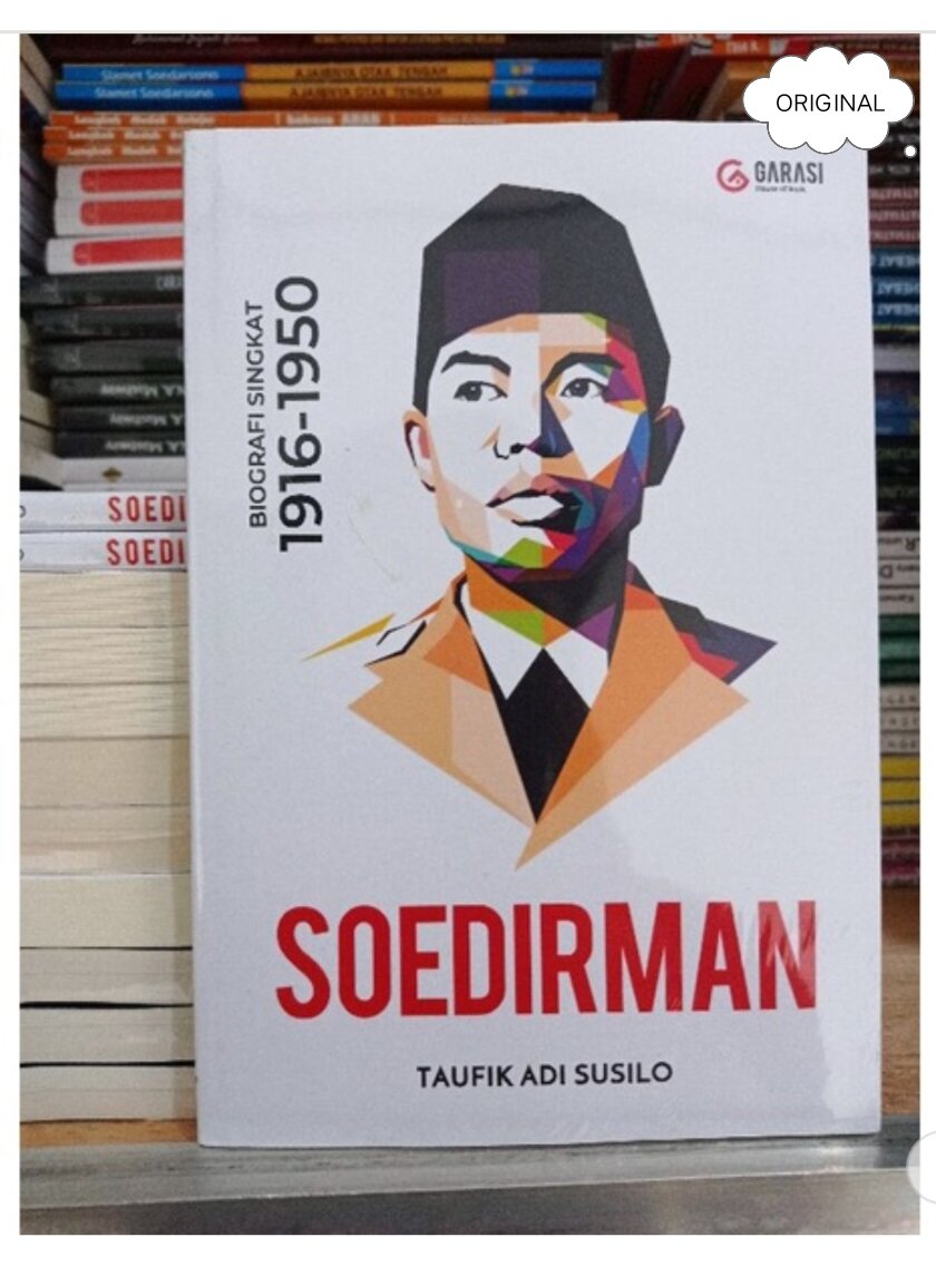 SOEDIRMAN : Biografi Singkat 1916-1950. By. Taufik Adi Susilo Penerbit ...