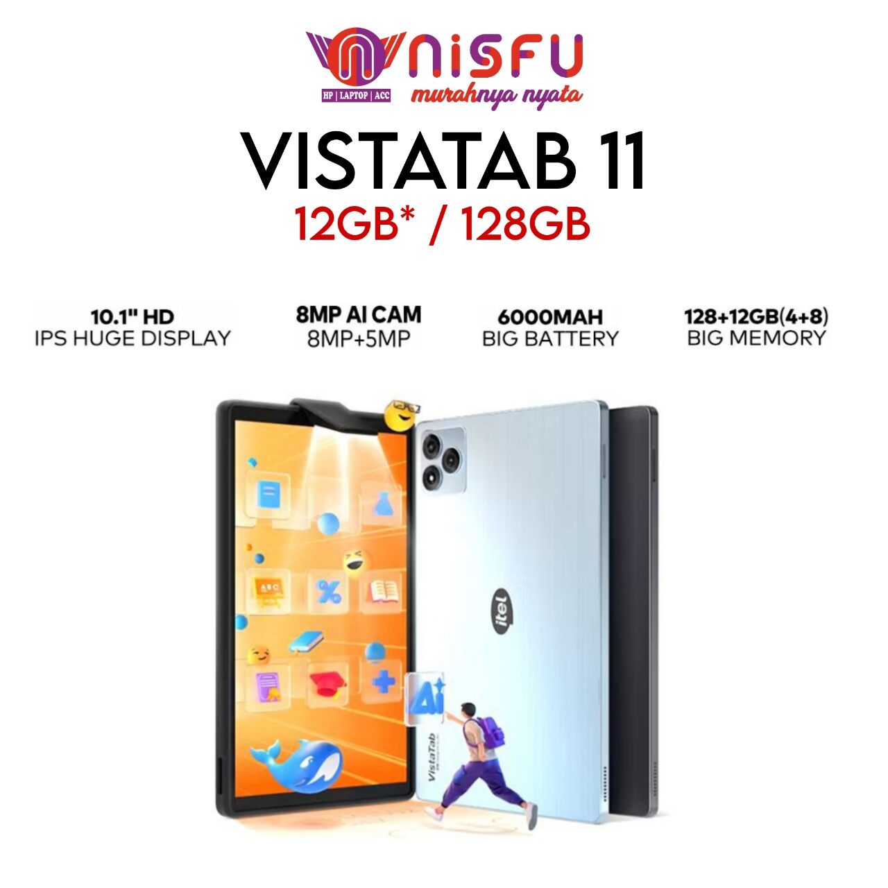 ITEL VISTA TAB 11 12GB* / 128GB | BIG MEMORY | 6000mAh | GARANSI RESMI Giá 1,599,000 Đồng*Miễn phí vận chuyển
