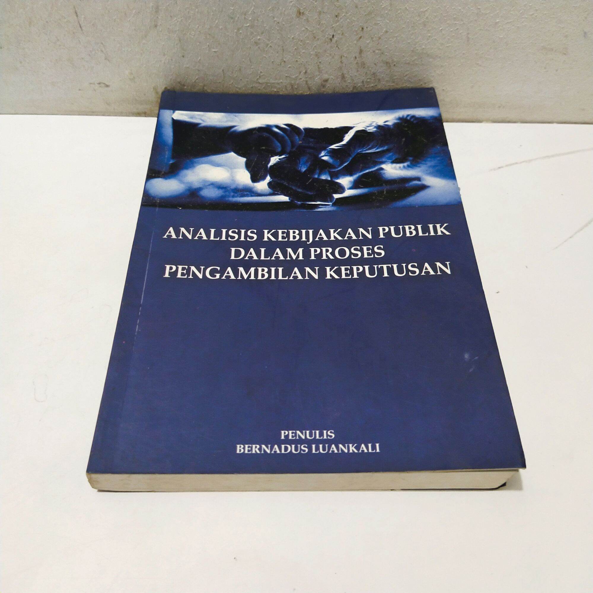 Buku Obral Super Murah - Buku Analisis Kebijakan Publik Dalam Proses ...