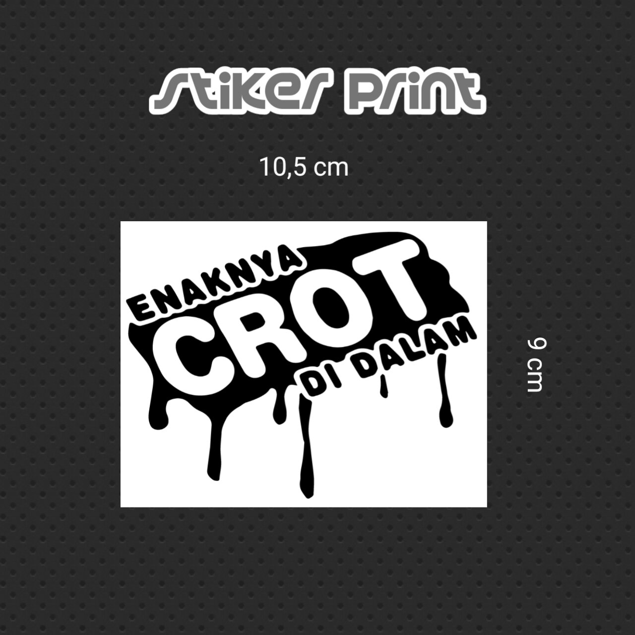 STIKER PRINT ENAKNYA CROT DI DALAM | Lazada Indonesia