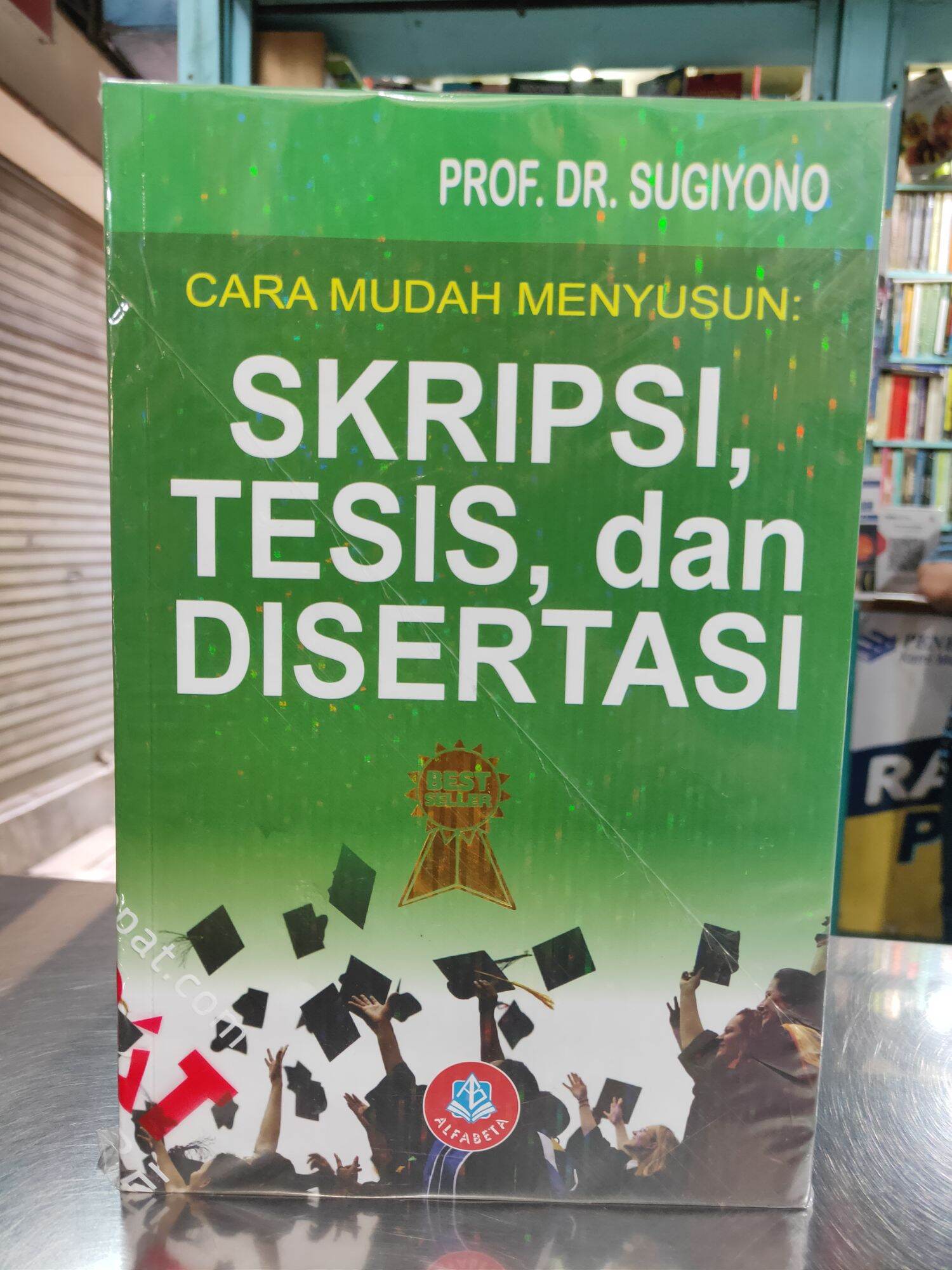 BUKU CARA MUDAH MENYUSUN SKRIPSI , TESIS DAN DISERTASI By Prof ...