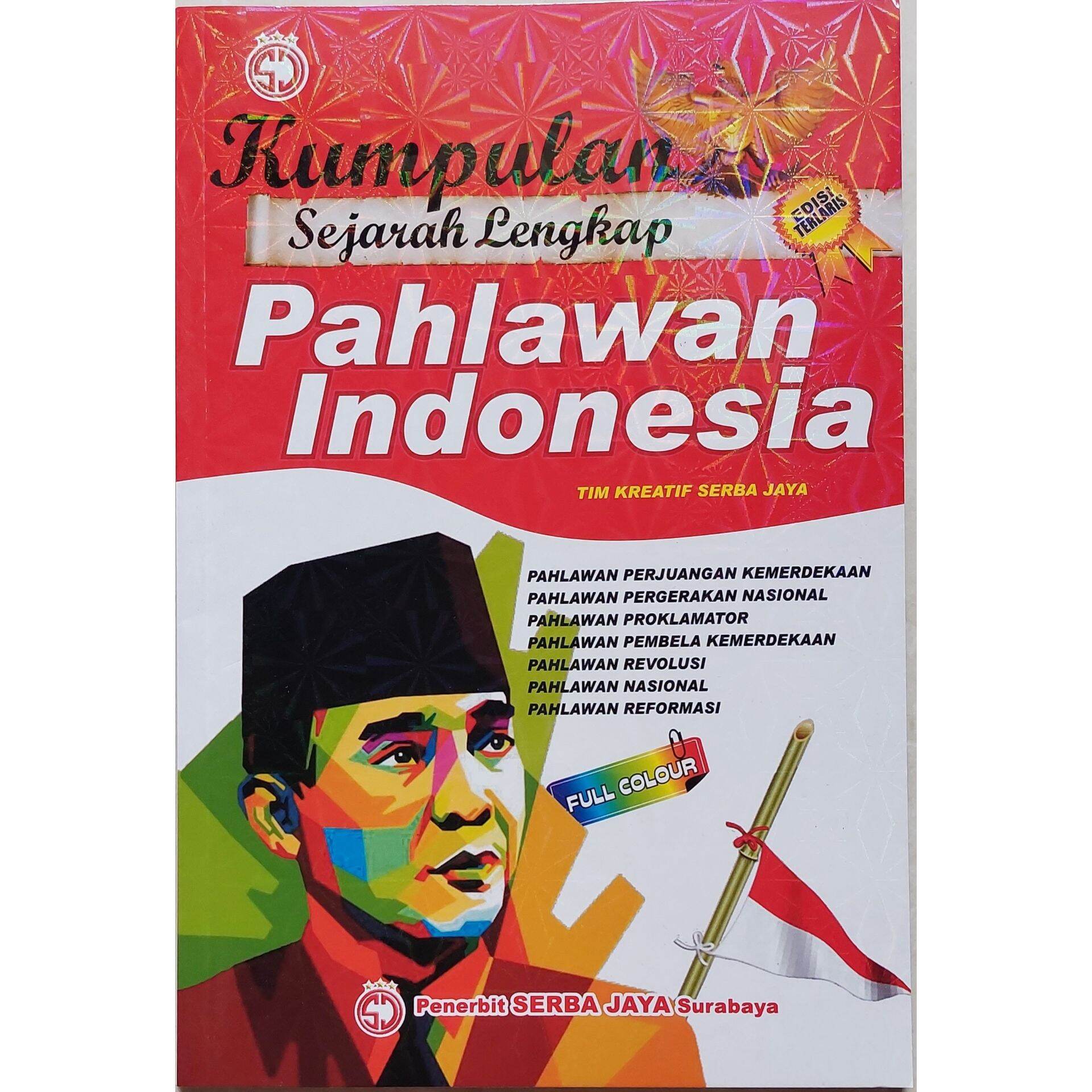 Buku Kumpulan Sejarah Lengkap Pahlawan Indonesia Biografi Serba Jaya ...