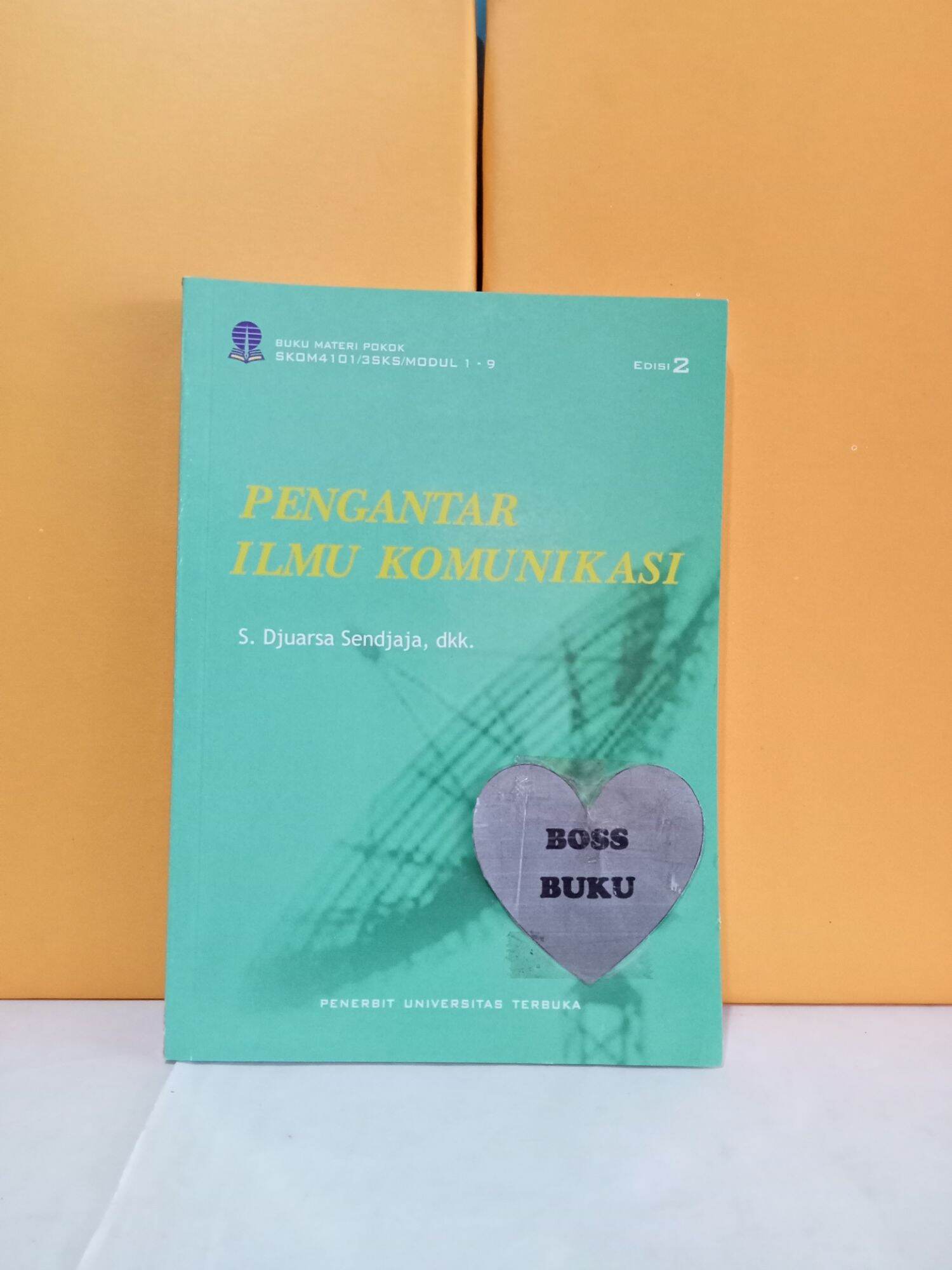 BUKU PENGANTAR ILMU KOMUNIKASI EDISI 2 - S. DJUARSA SENDJAJA, DKK ...